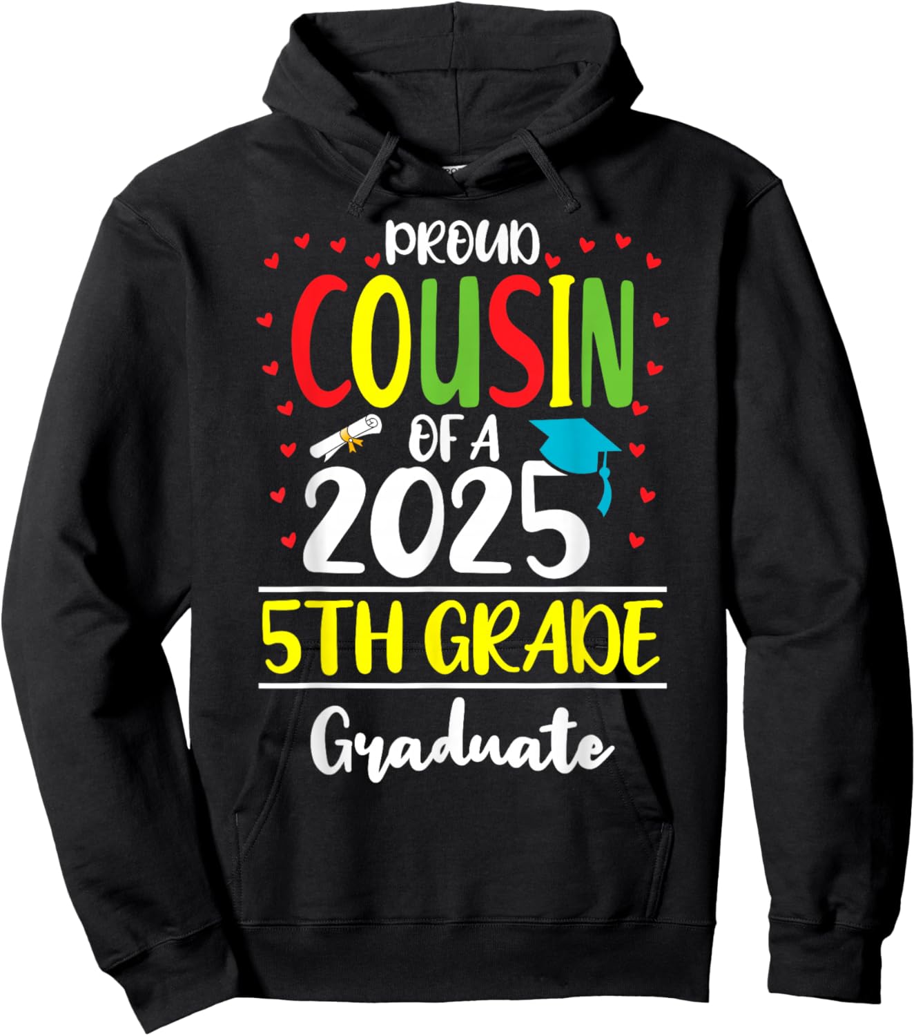 Funny Proud Cousin of a Class of 2025 5th Grade Graduate Hoodie - Hoodie | Black