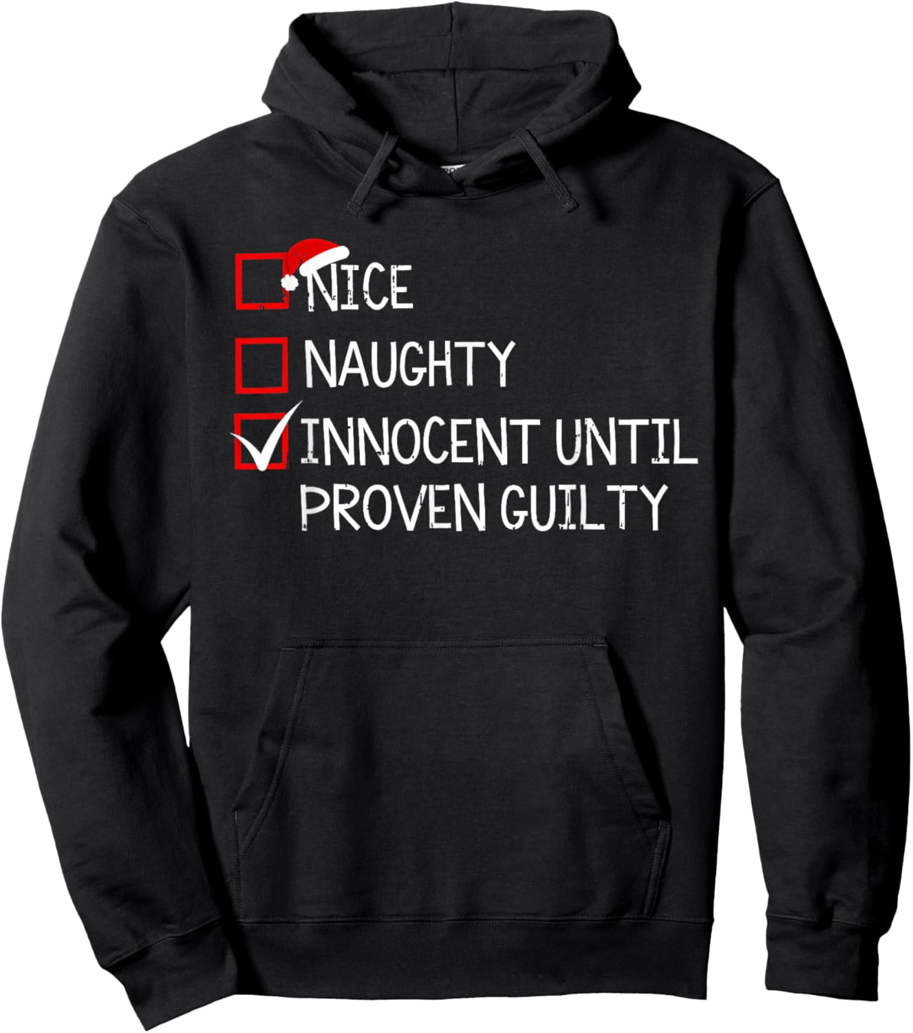 Nice Naughty Innocent Until Proven Guilty Christmas Xmas Hoodie - Hoodie | Black