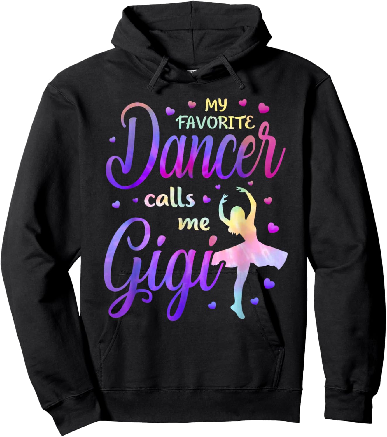 My Favorite Dancer Calls Me Gigi Dance Grandma Grand Tie Dye Hoodie - Hoodie | Black