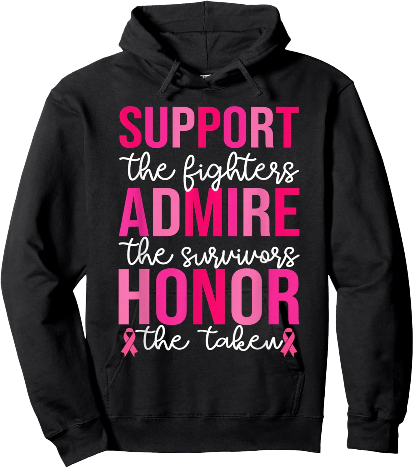 Breast Cancer Support Admire Honor Breast Cancer Awareness Hoodie - Hoodie | Black