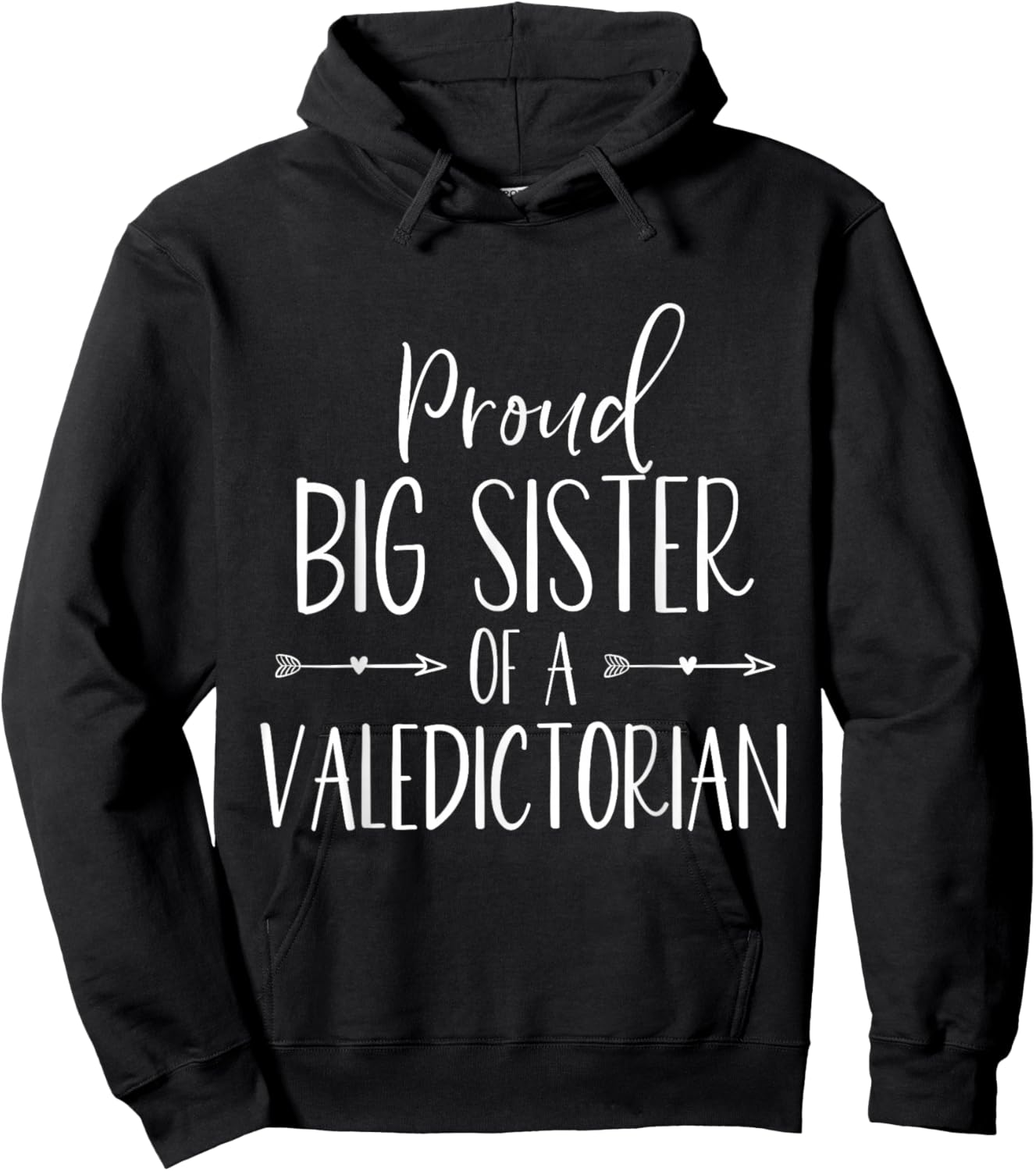 Proud Big Sister of a Valedictorian 2026 Hoodie - Hoodie | Black