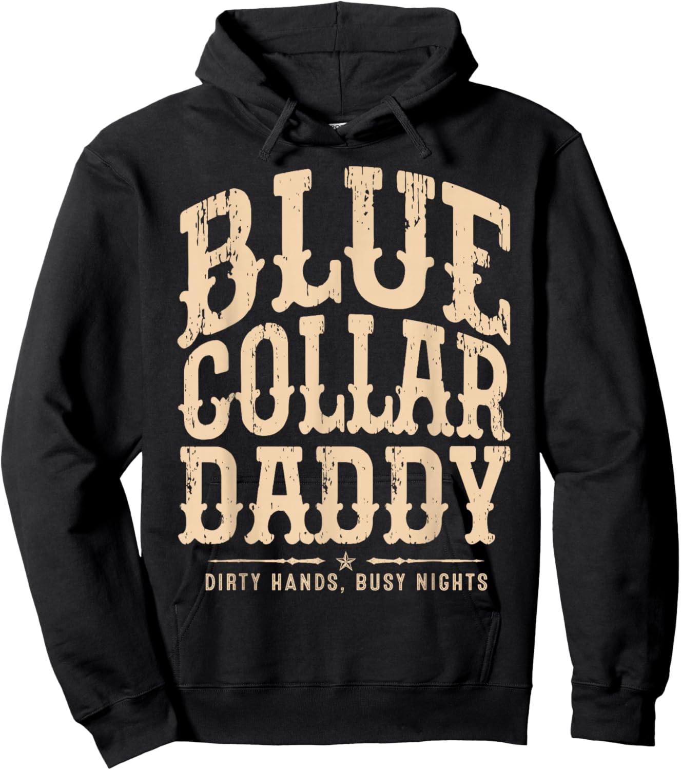 Blue Collar Daddy - Dirty Hands, Busy Night Hoodie - Hoodie | Black