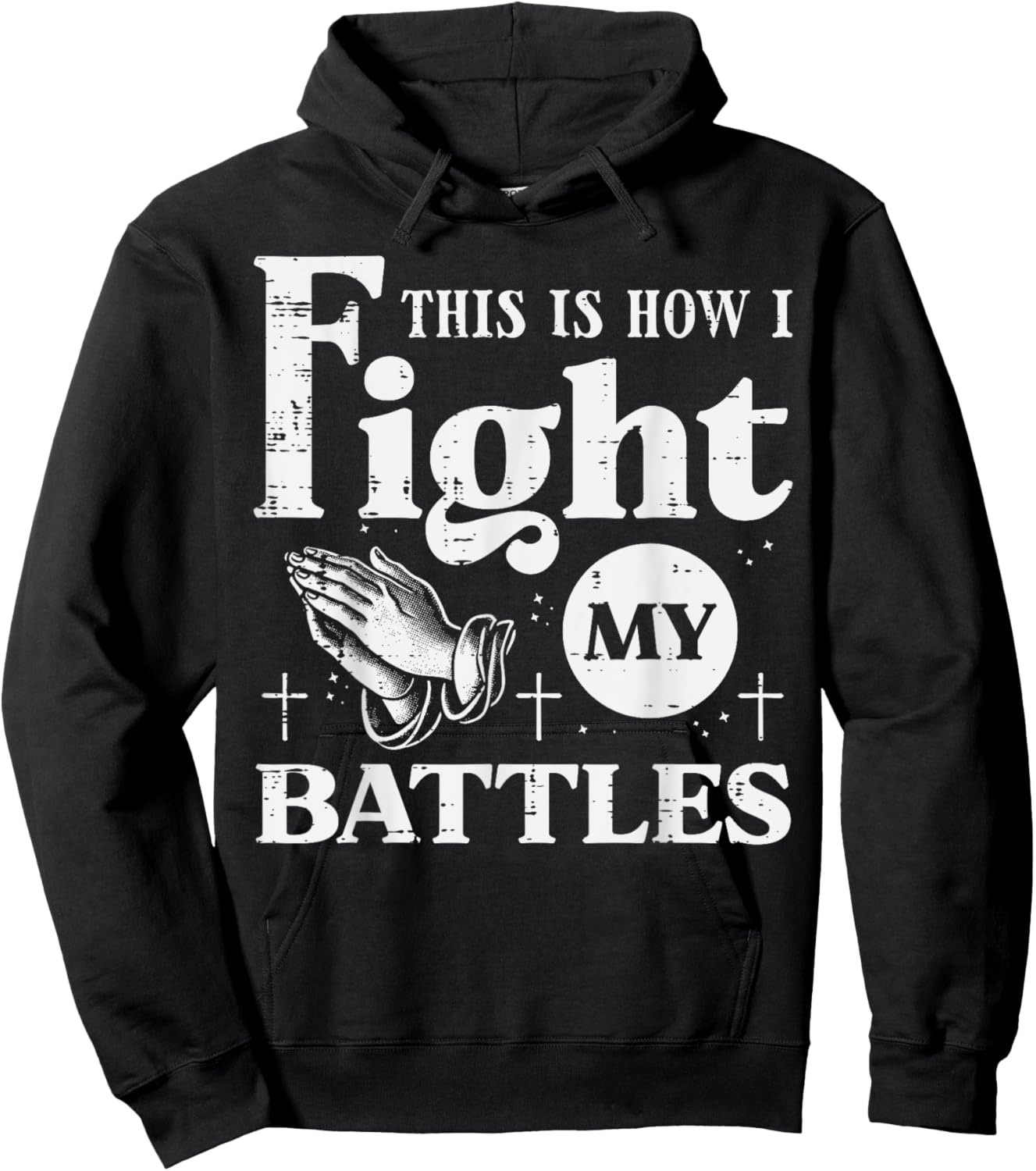 Pray This Is How I Fight My Battles Christian Women Men Kids Hoodie - Hoodie | Black