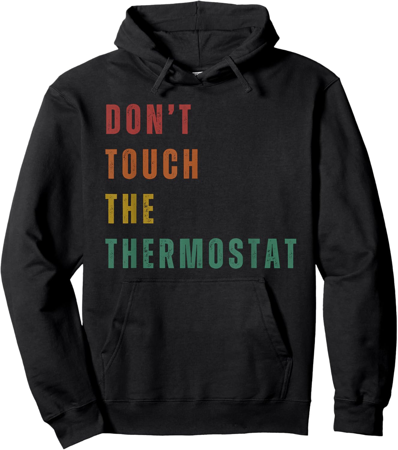 Don't Touch The Thermostat Hoodie - Hoodie | Black