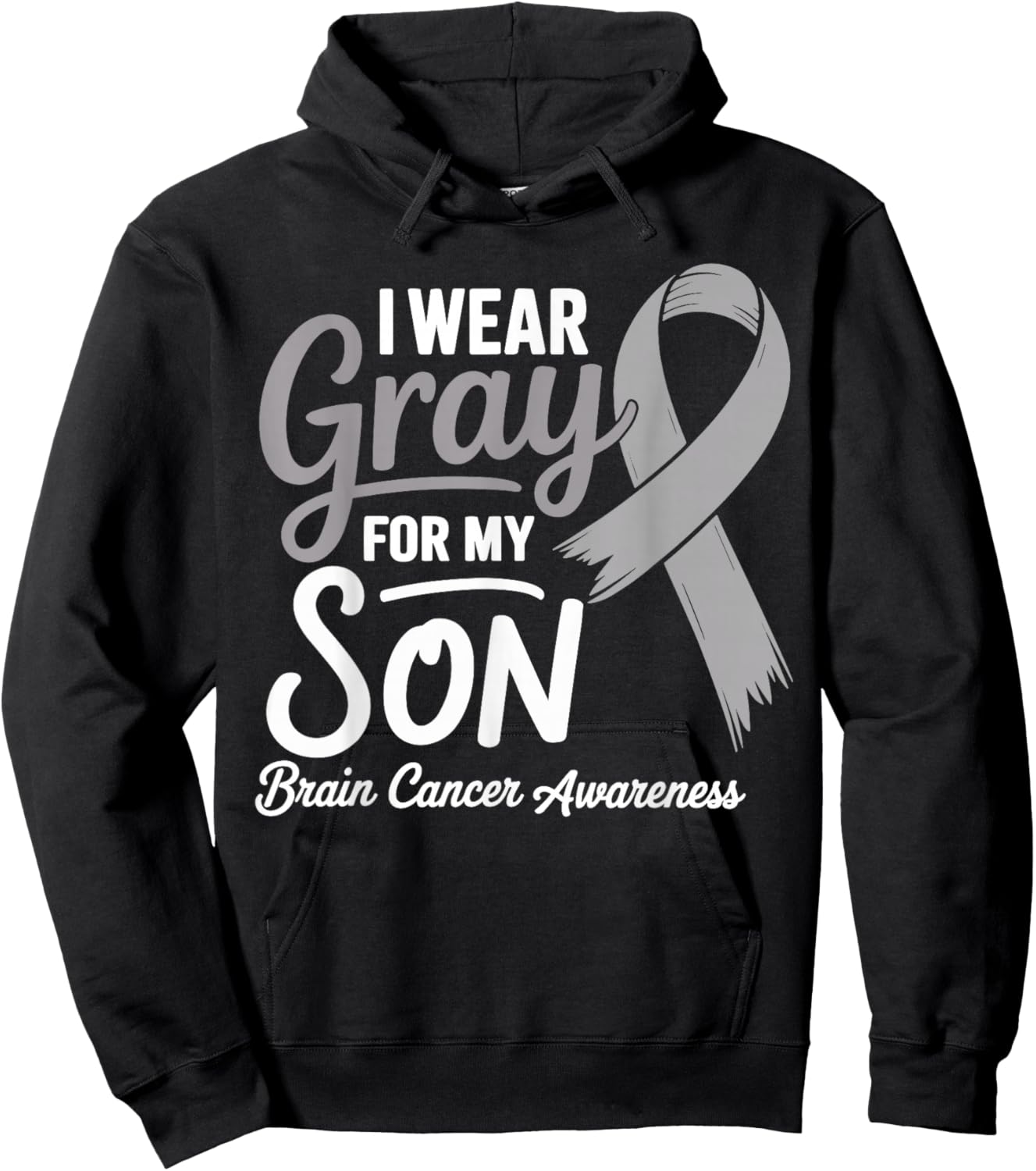 I Wear Gray For My Son Brain Cancer Awareness Hoodie - Hoodie | Black