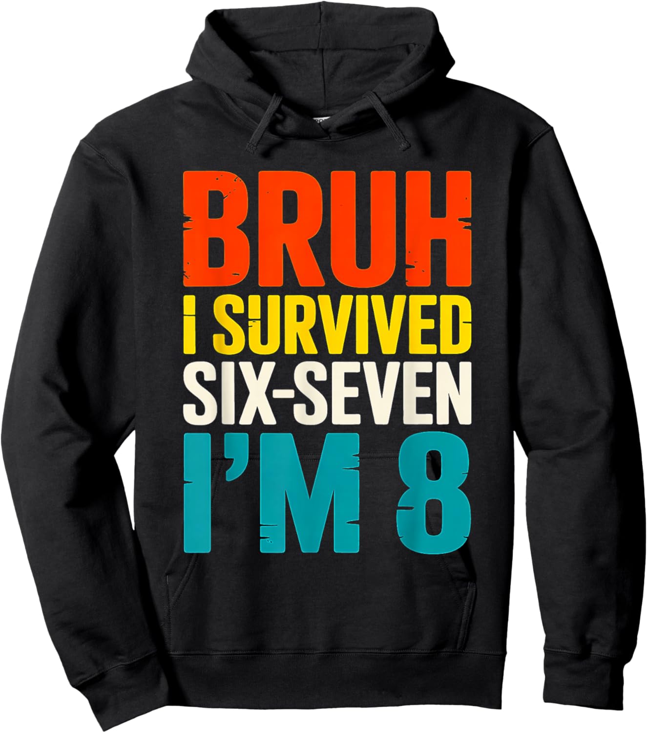 Bruh I Survived Six Seven I’m 8 Year Old 8th Birthday Boy Hoodie - Hoodie | Black