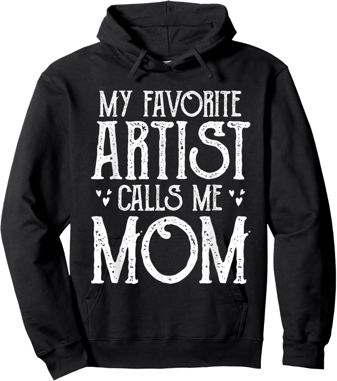 My Favorite Artist Call Me Mom Gifts For Artist Mother's Day Hoodie - Hoodie | Black