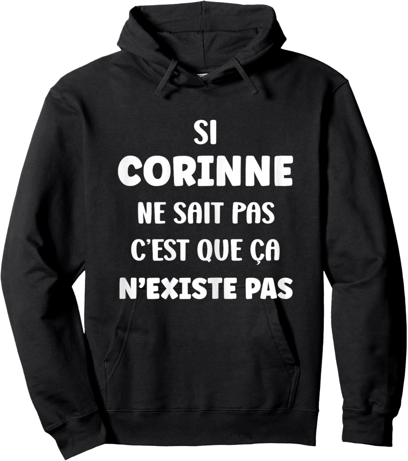 Si Corinne ne Sait Pas Sait Pas Fille Funny First Name Funny Corinne Hoodie - Hoodie | Black