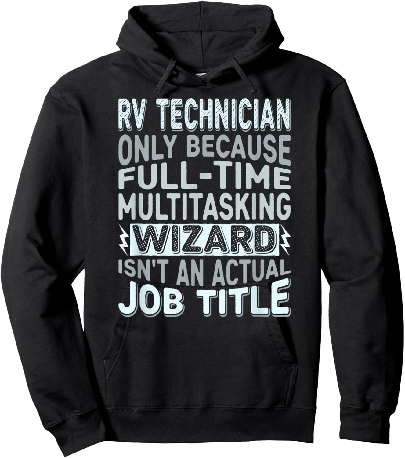Wizard Job Title Quote - Funny RV Technician Hoodie - Hoodie | Black