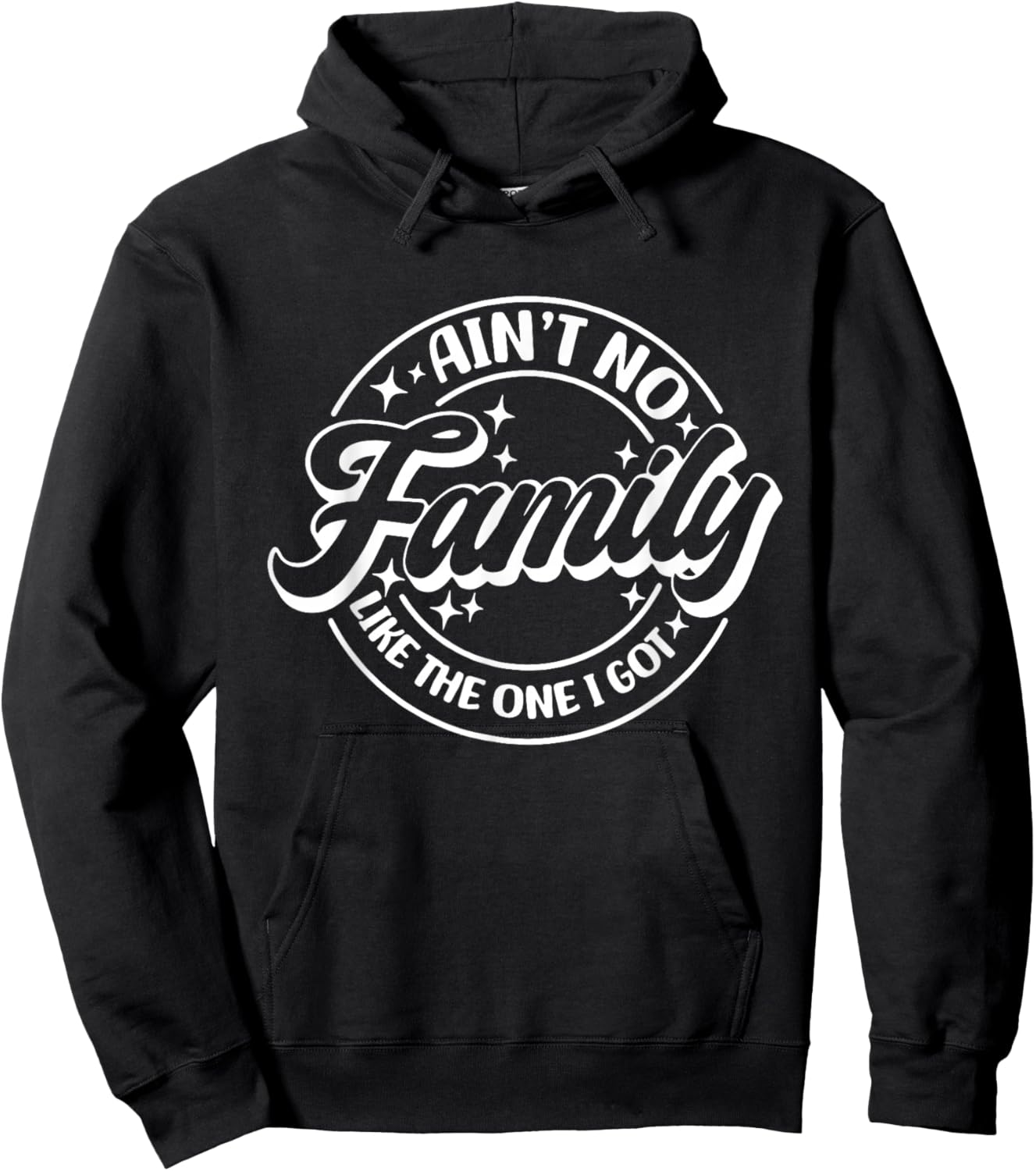 Ain't No Family Like The One I Got, Family Trip, Family Hoodie - Hoodie | Black