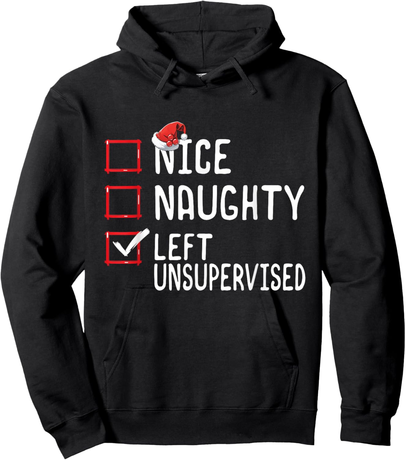 Nice Naughty Left Unsupervised Funny Santa Christmas List Hoodie - Hoodie | Black