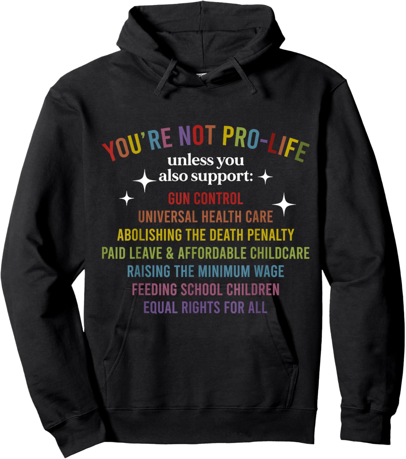 You're Not Pro-Life Unless You Also Support Hoodie - Hoodie | Black