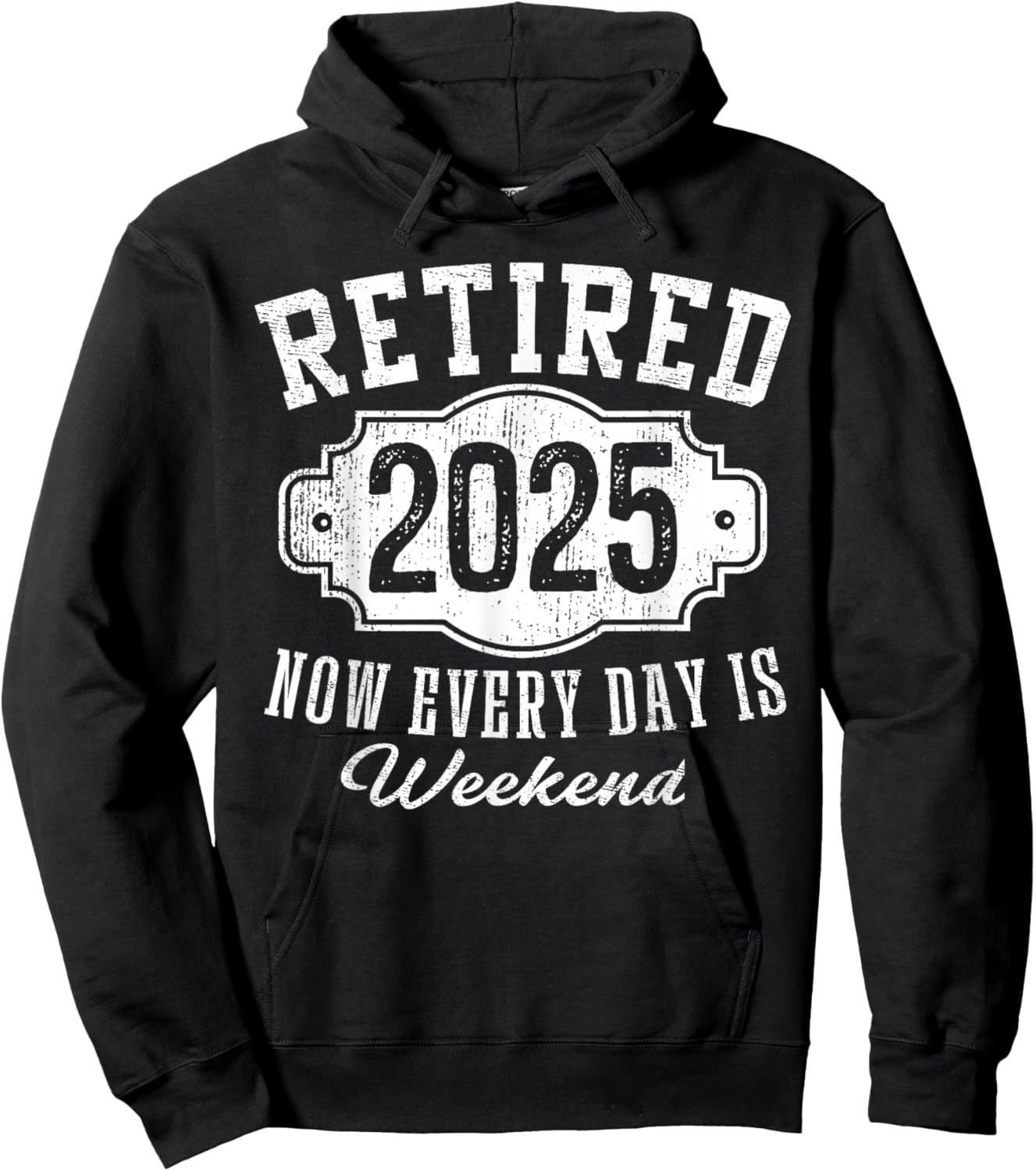 Retirement 2025 Gifts Men Classic Badge Retired 2025 Now Every Day Is Weekend Vintage Emblem Hoodie - Hoodie | Black