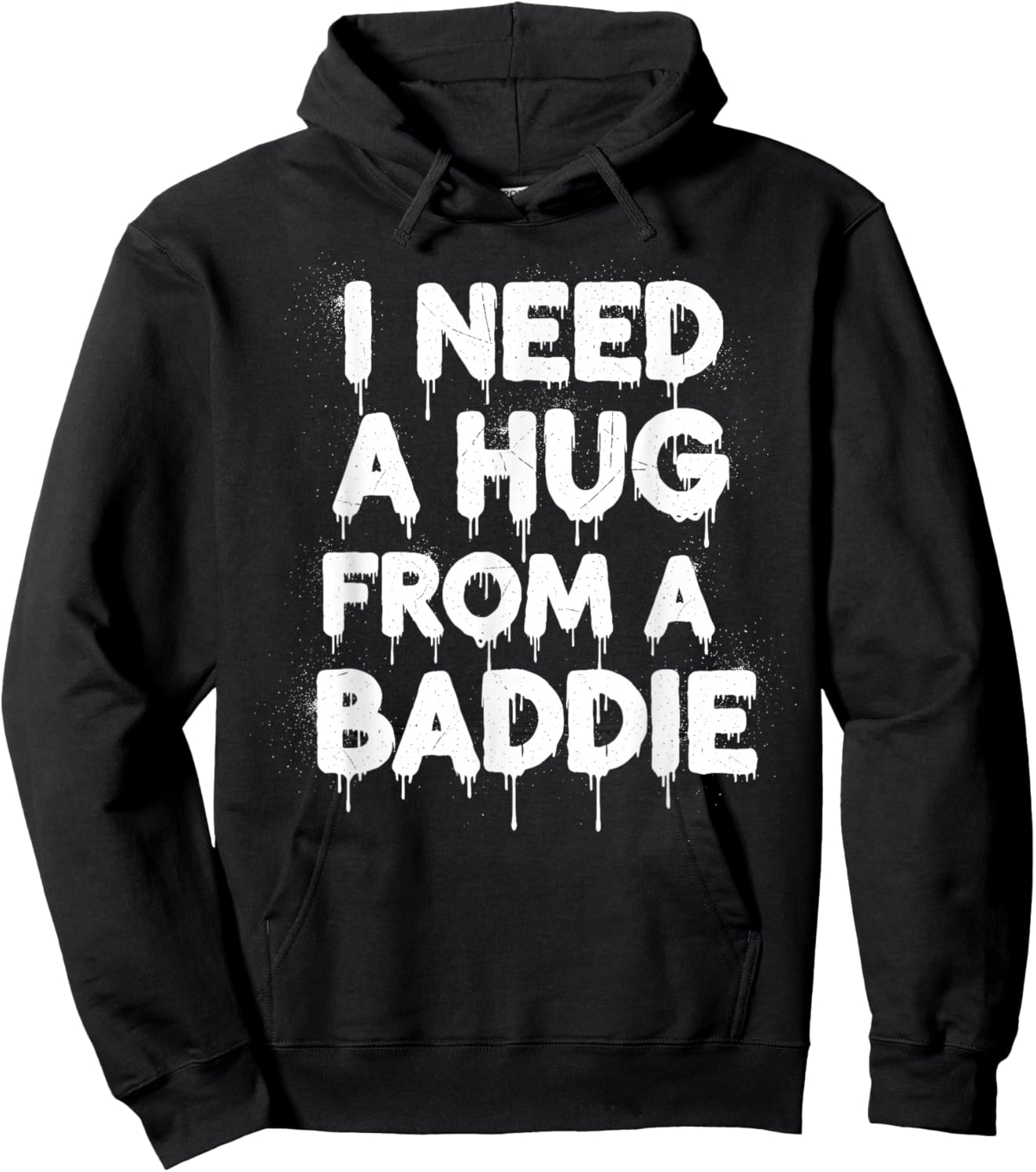 I Need A Hug from A Baddie Funny Retro Vintage Quote Hoodie - Hoodie | Black