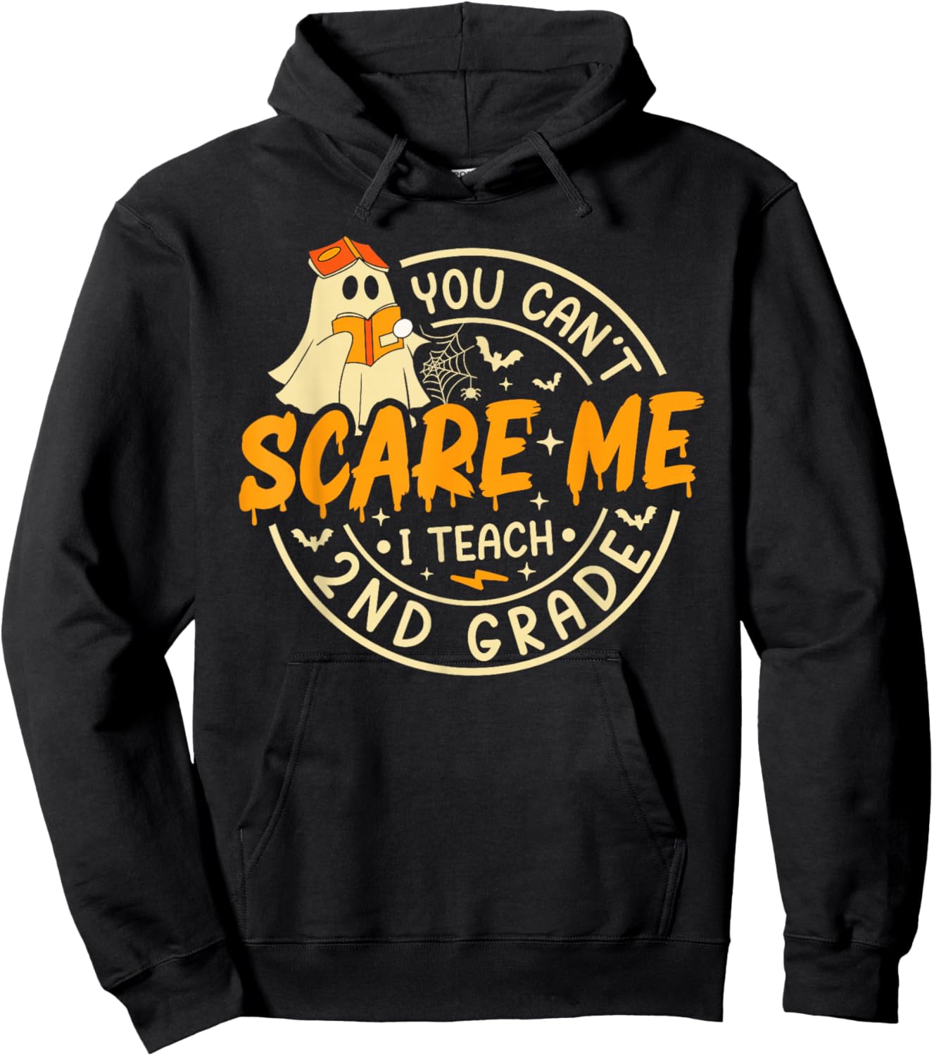 You Can't Scare Me I Teach 2nd Grade Teacher Halloween Ghost Hoodie - Hoodie | Black