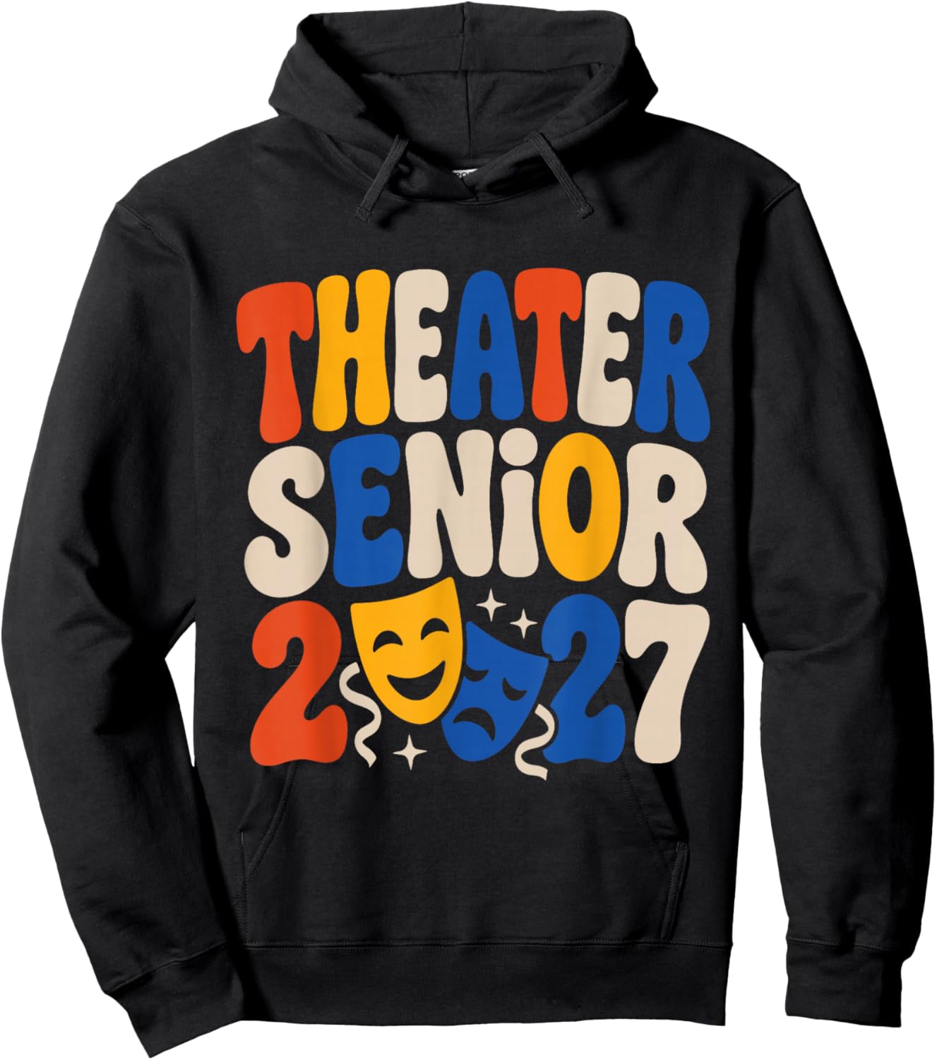 Theater Senior 2027 Drama Club Graduation Outfit Senior Hoodie - Hoodie | Black