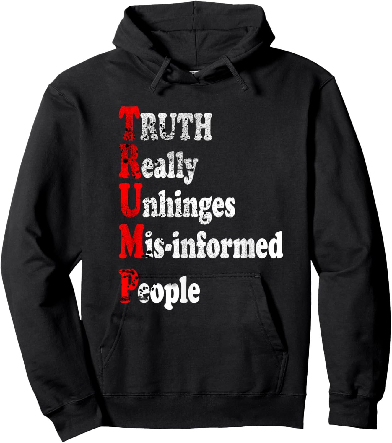 Truth Really Unhinges Misinformed People Inspirational Funny Hoodie - Hoodie | Black