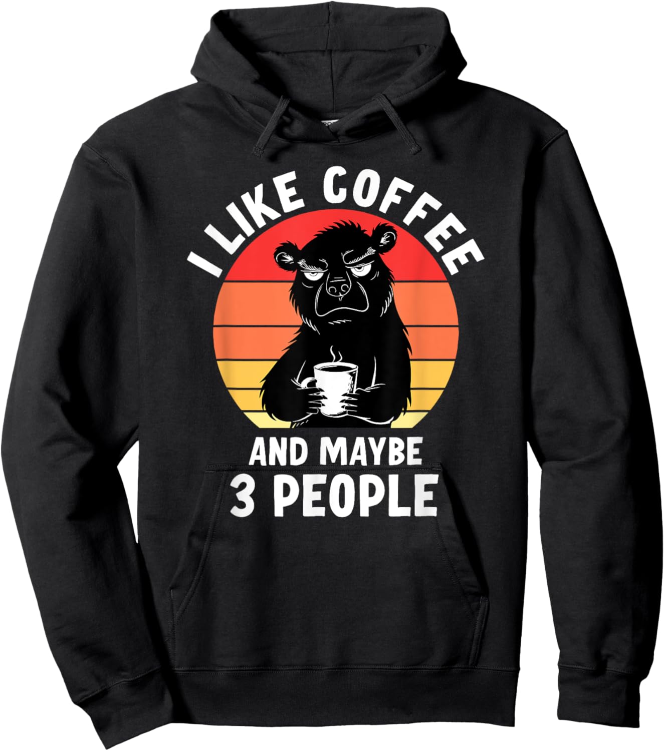Funny I Like Coffee And Maybe 3 People Hoodie - Hoodie | Black