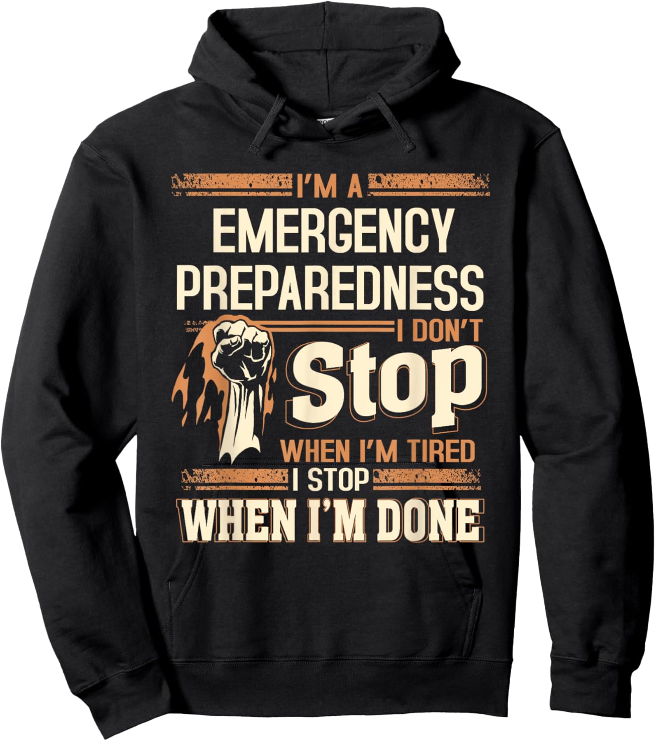 I'm A Emergency Preparedness I Don't Stop Hoodie - Hoodie | Black