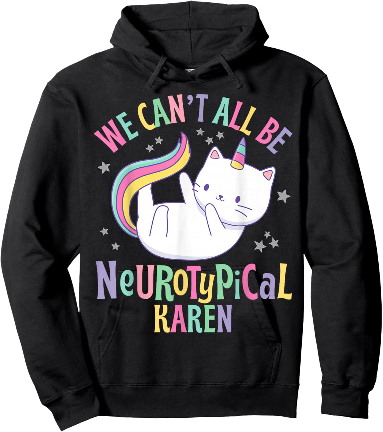 We Can't All Be Neurotypical Karen Funny Autism Unicorn Cat Hoodie - Hoodie | Black
