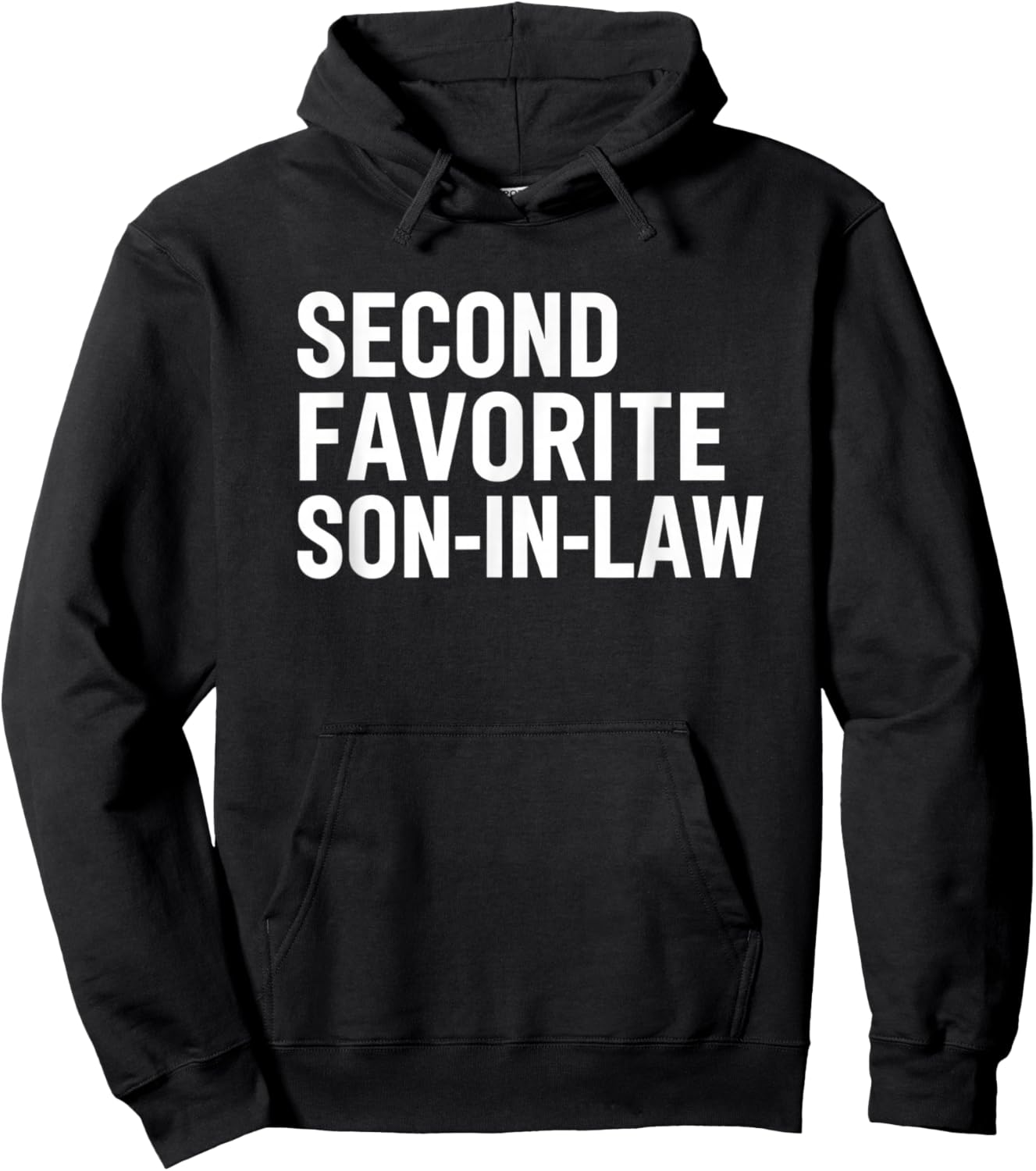 Second Favorite Son in Law Funny Family Saying for Son Inlaw Hoodie - Hoodie | Black
