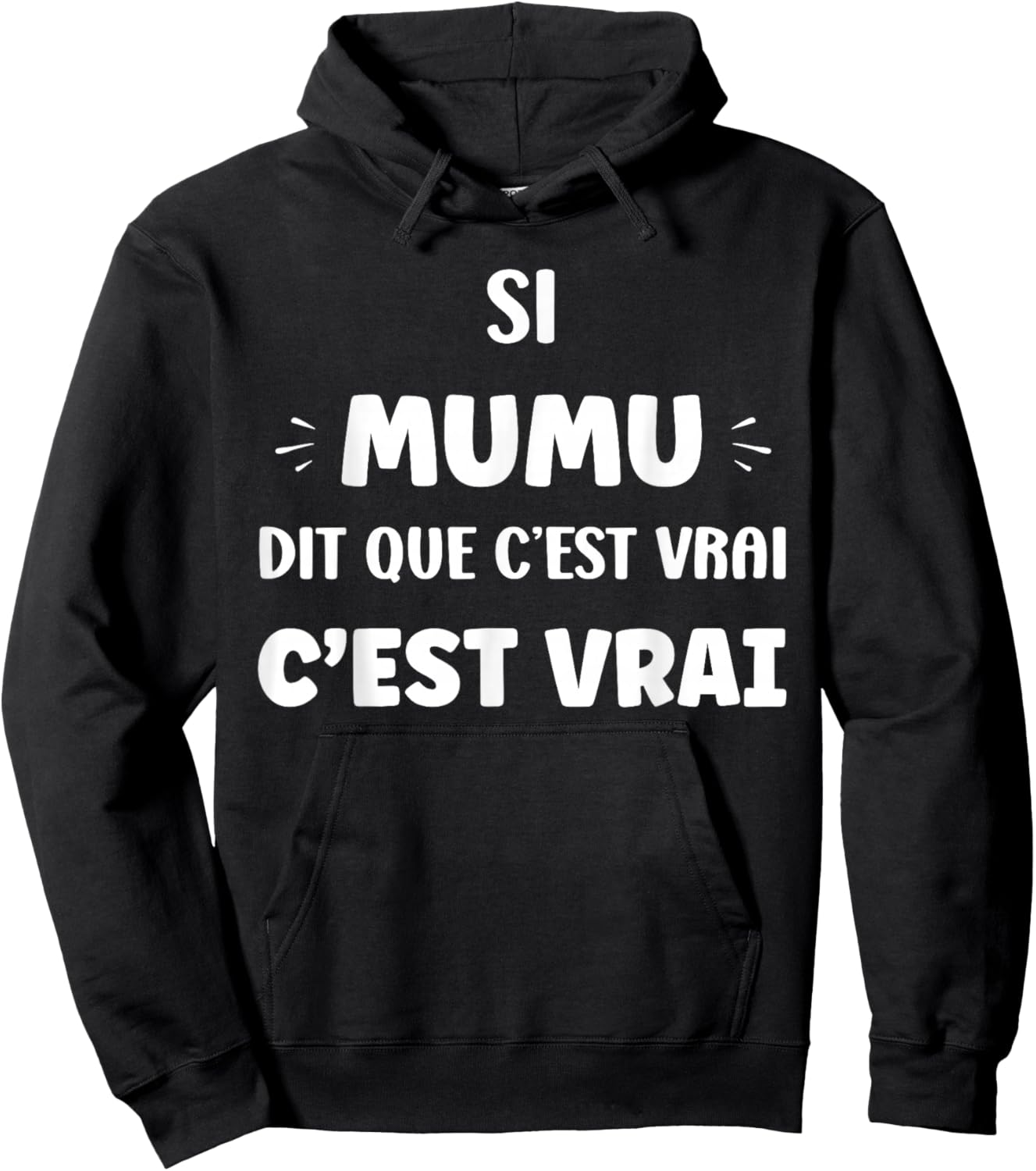 Si mumu Says It's True Humor Custom Name mumu Hoodie - Hoodie | Black