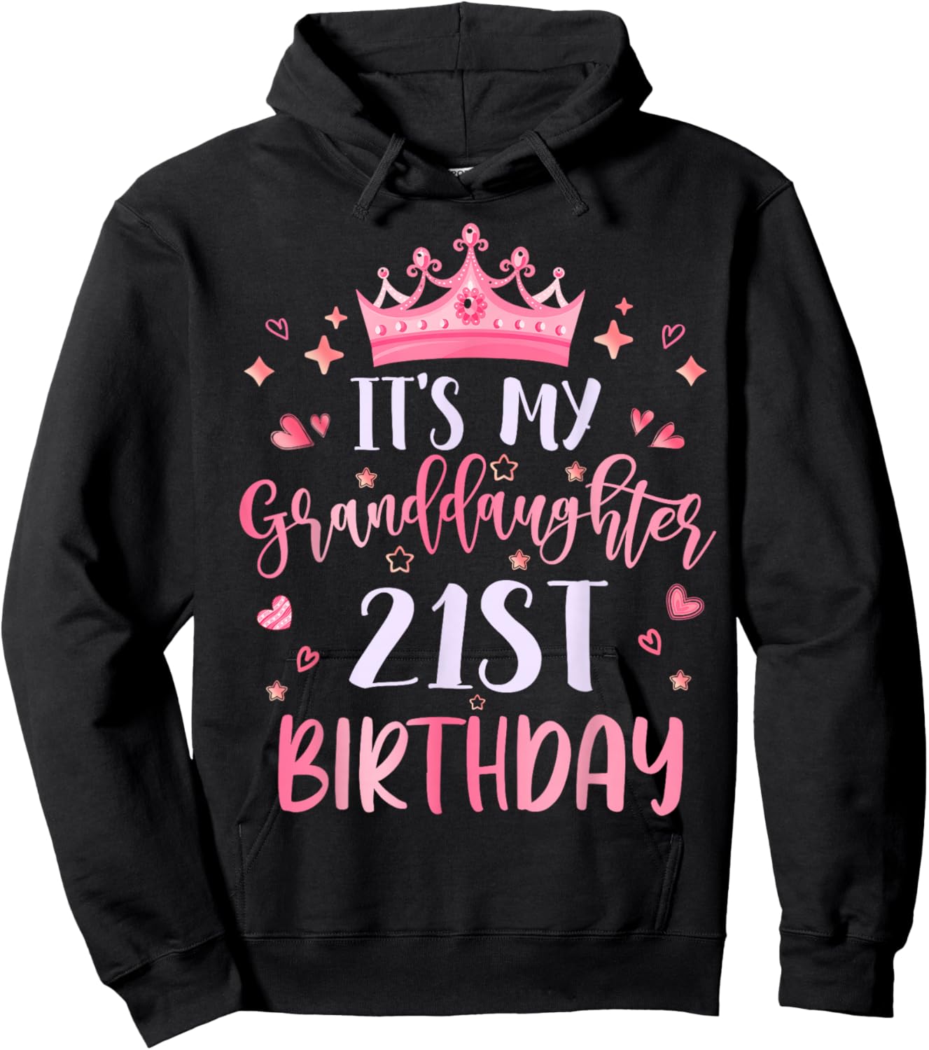 It's My Granddaughter's 21st Birthday Pink 21 Years Old Hoodie - Hoodie | Black