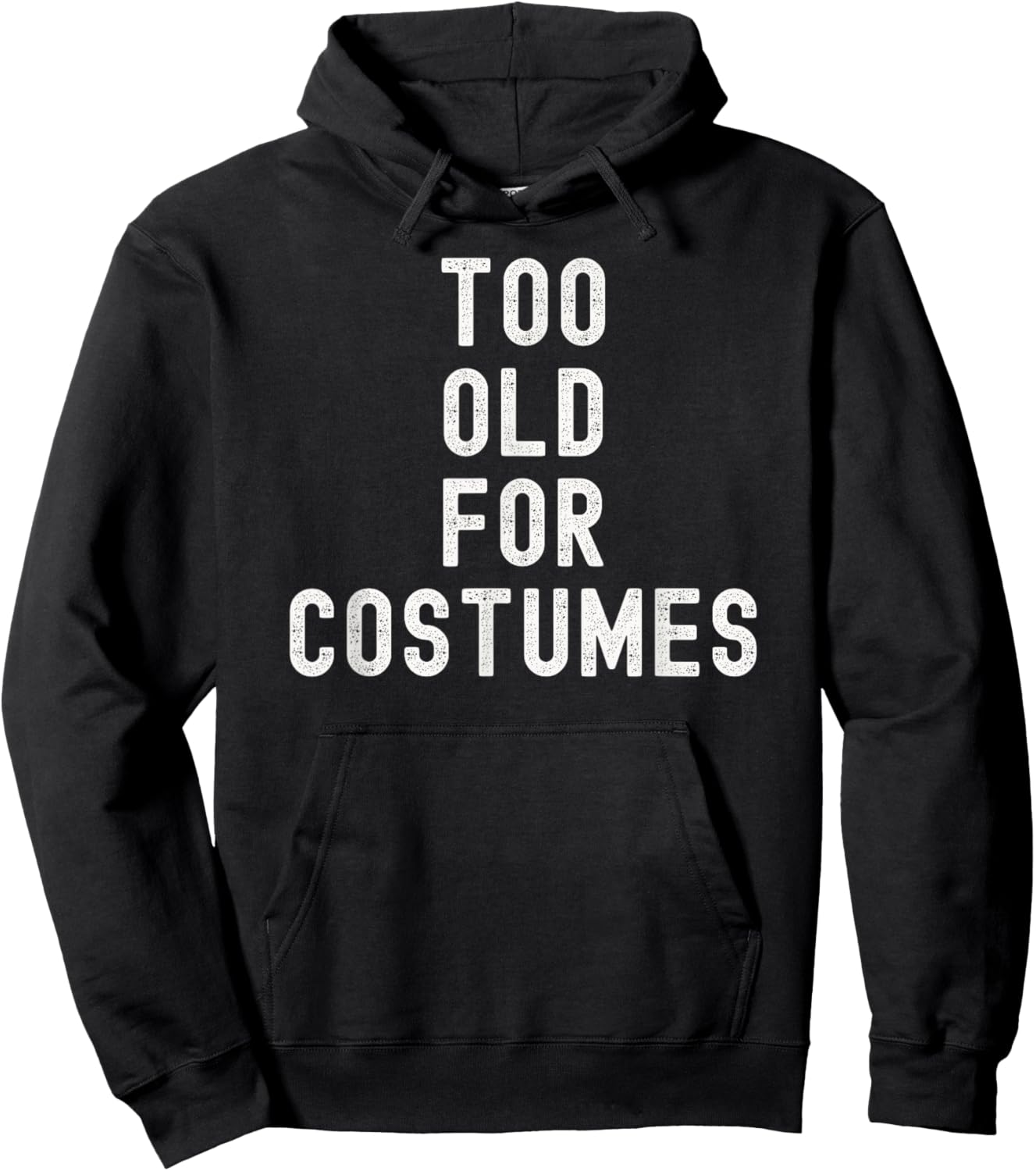Too Old for Costumes Halloween Lazy Costume Hoodie - Hoodie | Black