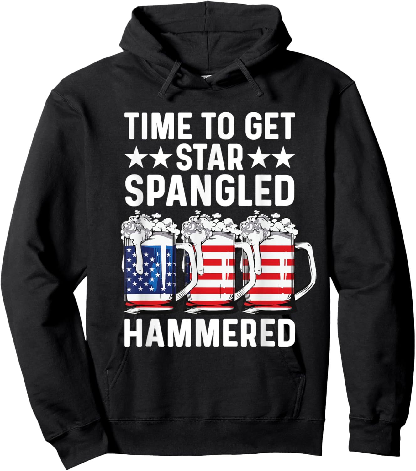 Time To Get Star Spangled Hammered USA Flag Patriotic Beer Men Hoodie - Hoodie | Black