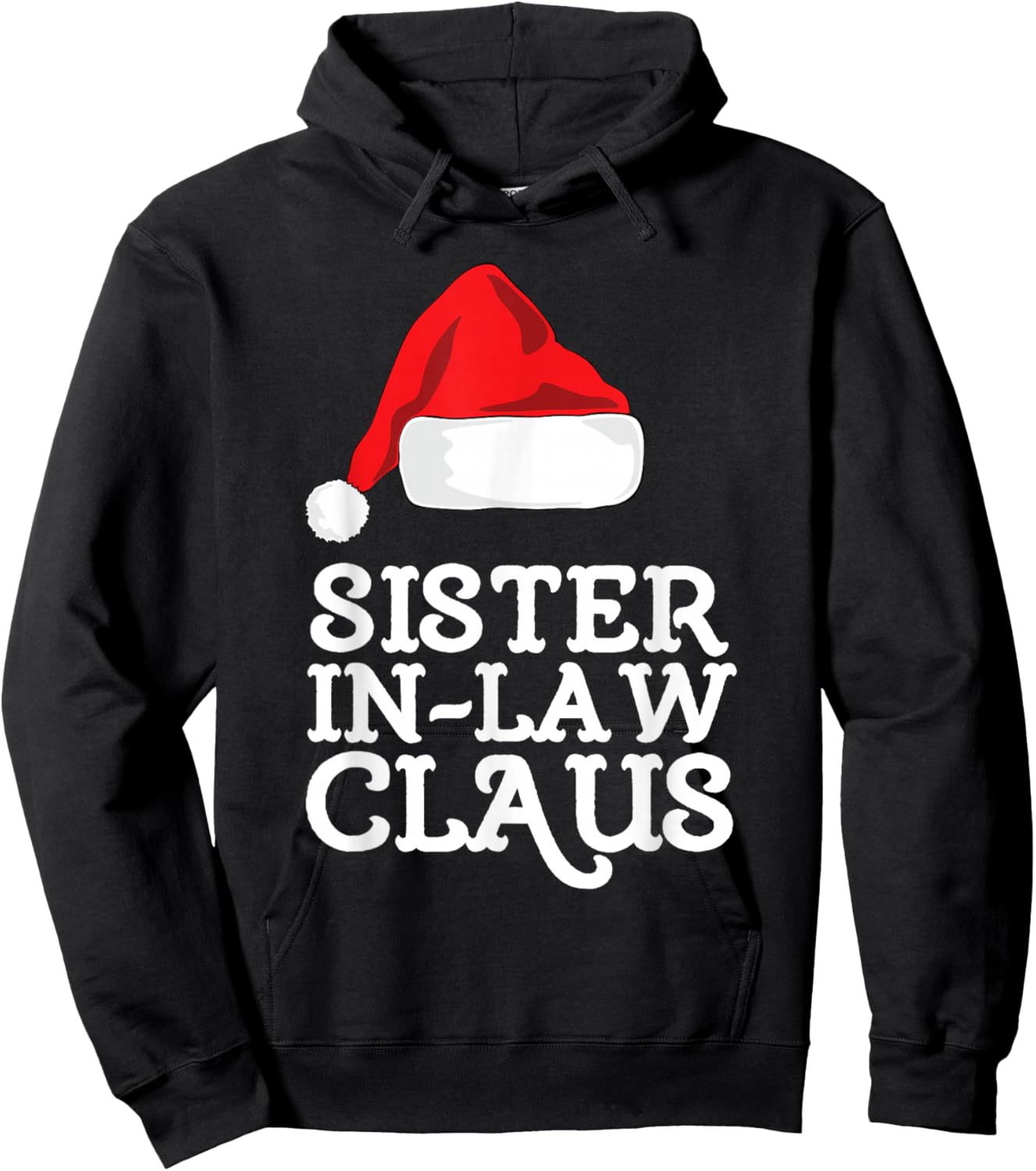 Sister-In-Law Claus Christmas Santa's Hat Pajama Family Xmas Hoodie - Hoodie | Black