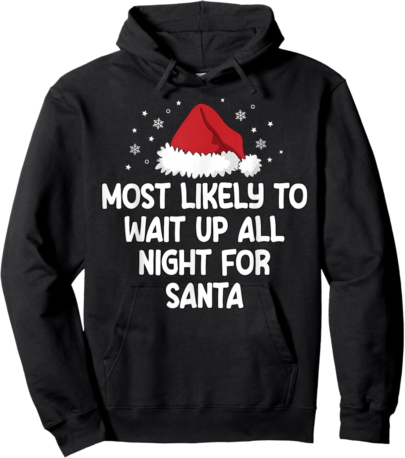 Most Likely To Wait Up All Night For Santa Hoodie - Hoodie | Black