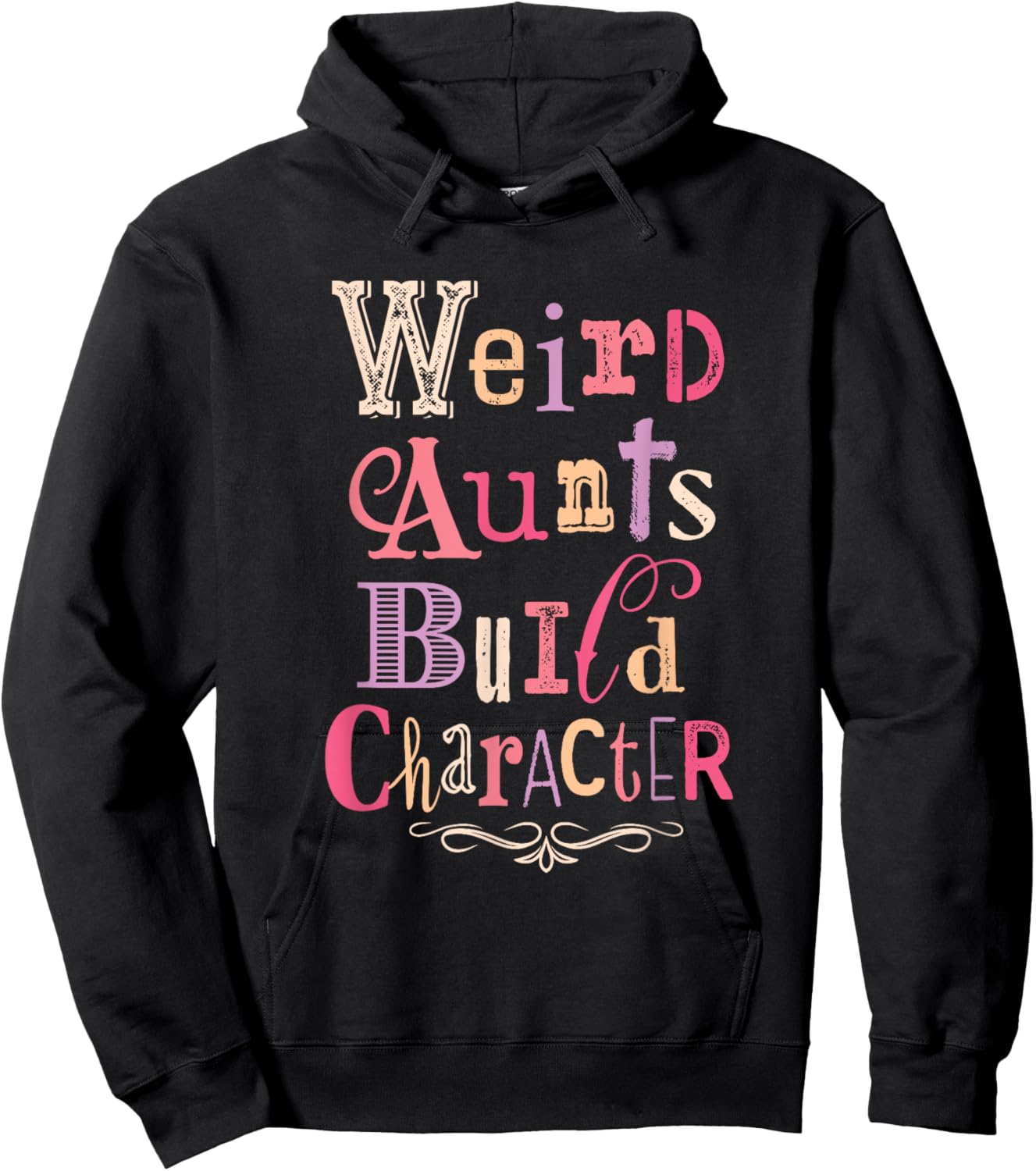 Weird Aunts Build Character Vintage Typography Hoodie - Hoodie | Black