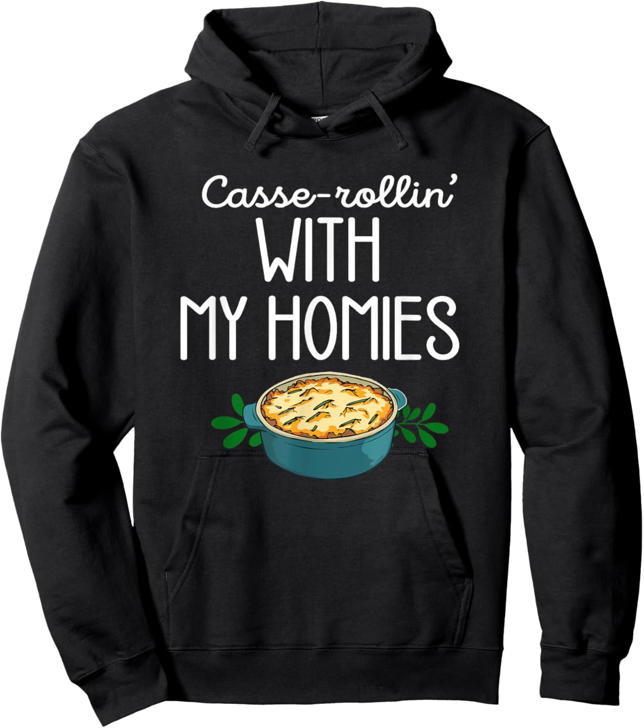 Thanksgiving Foods Matching Casse Rollin With My Homies Hoodie - Hoodie | Black