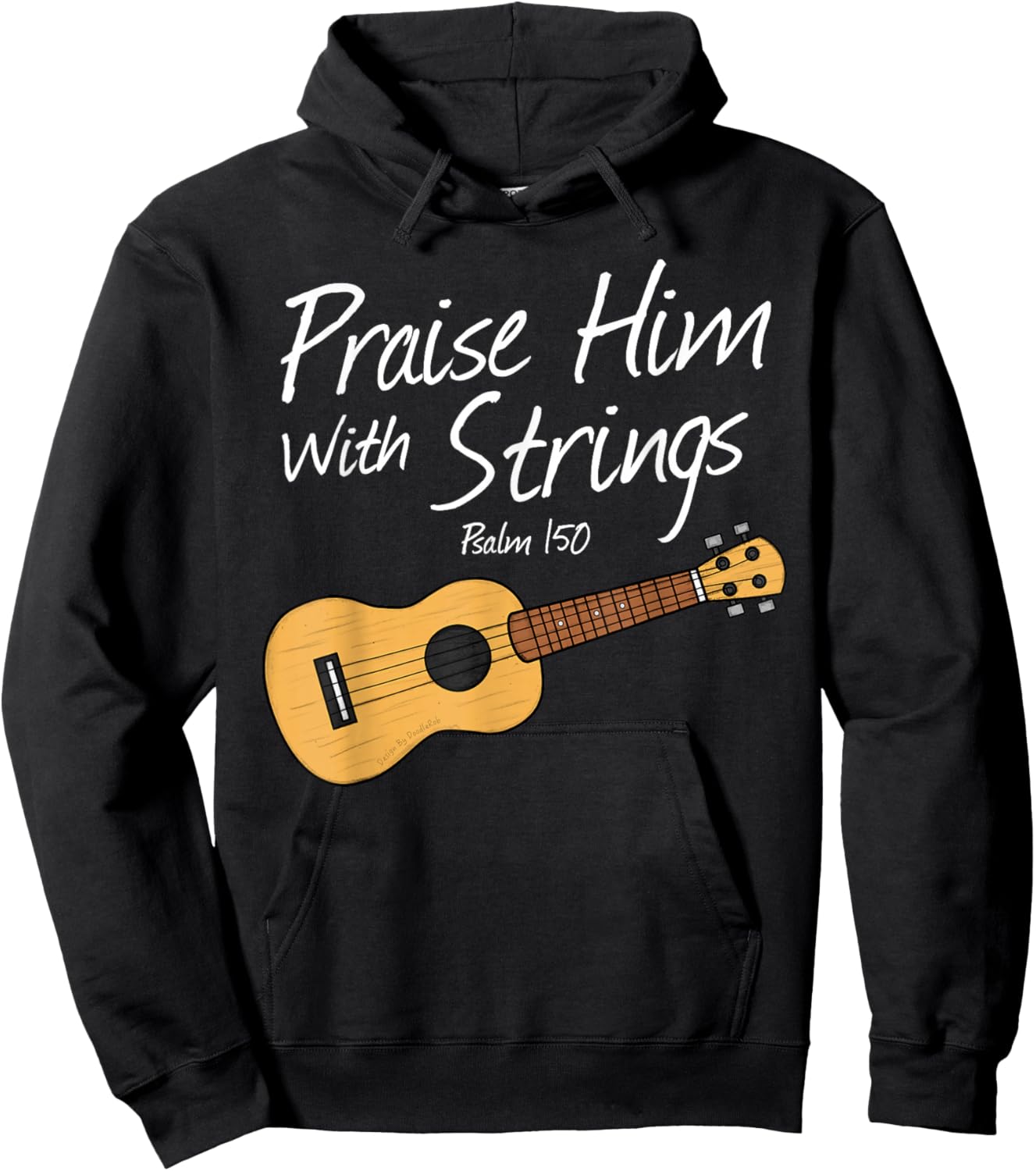 Praise Him with Strings, Ukulele Church Uke Player Musician Hoodie - Hoodie | Black