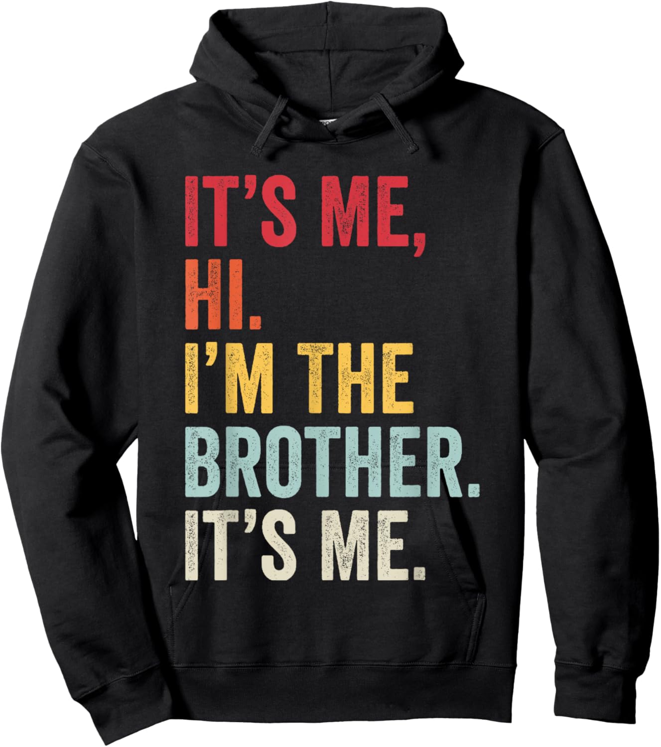 It's Me Hi I'm The Brother It's Me Retro Bro Funny Brothers Hoodie - Hoodie | Black