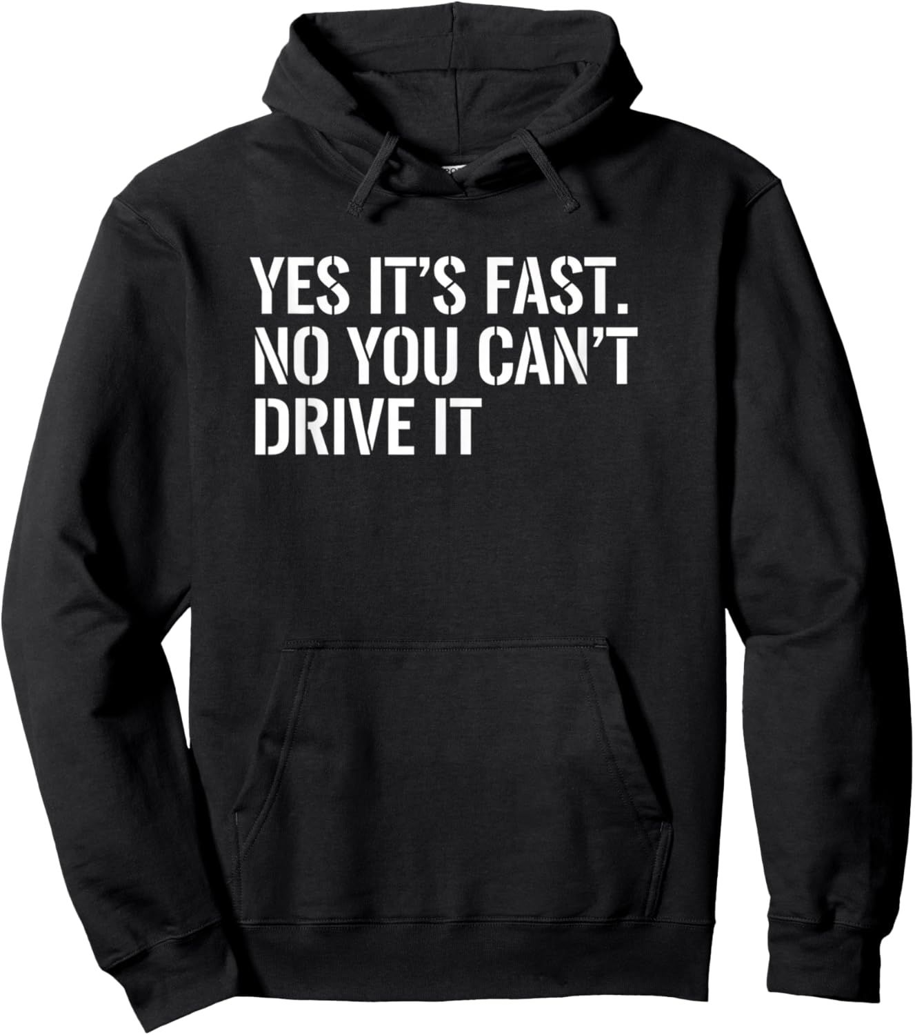 Car Yes It's Fast No You Can't Drive It Car Enthusiast Hoodie - Hoodie | Black