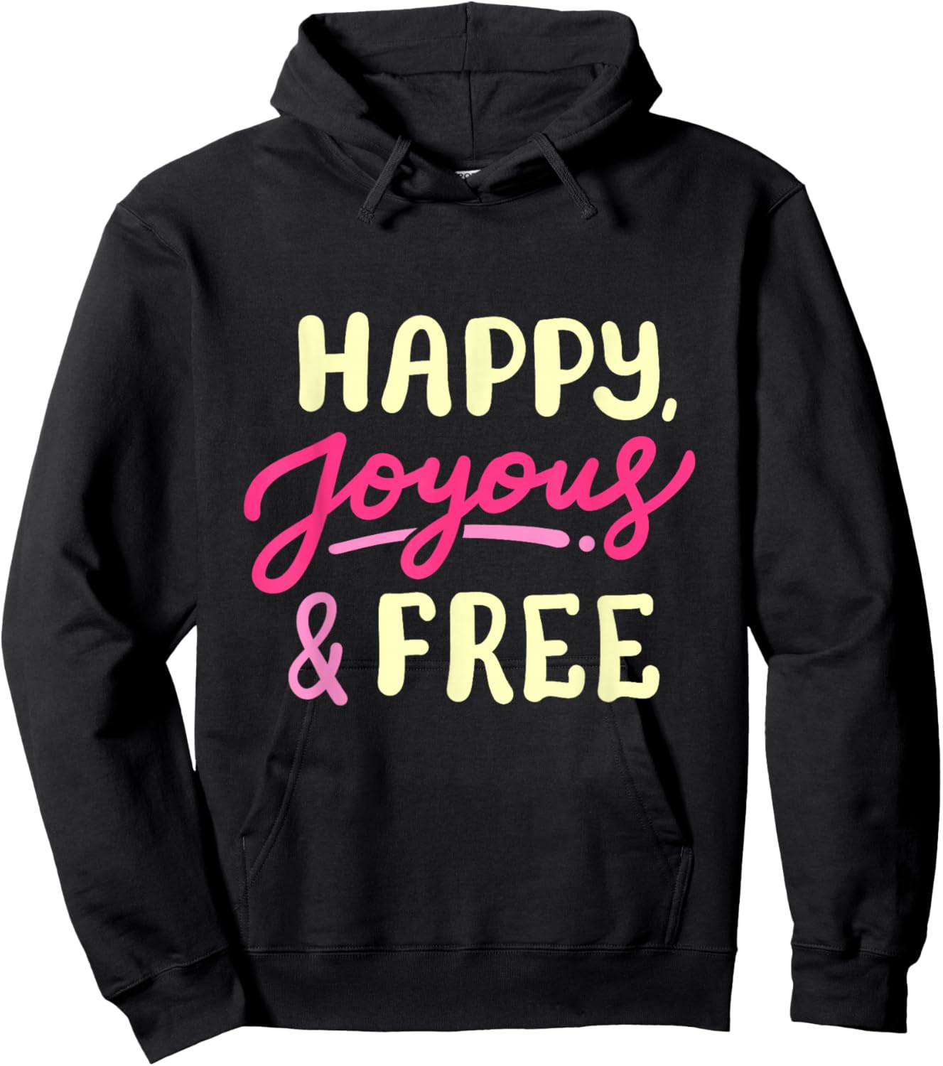 Happy Joyous and Free Sober Life Sobriety Anniversary Women Hoodie - Hoodie | Black
