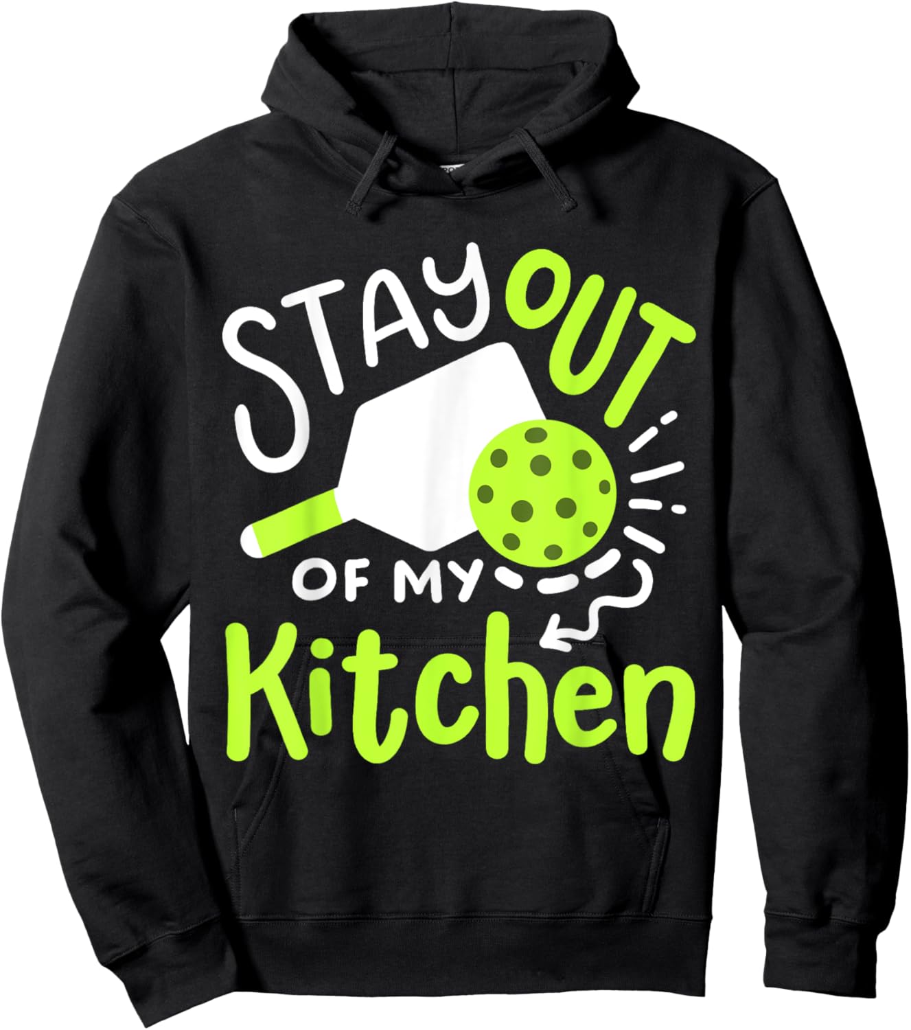 Pickleball Player Funny Stay Out of My Kitchen Hoodie - Hoodie | Black
