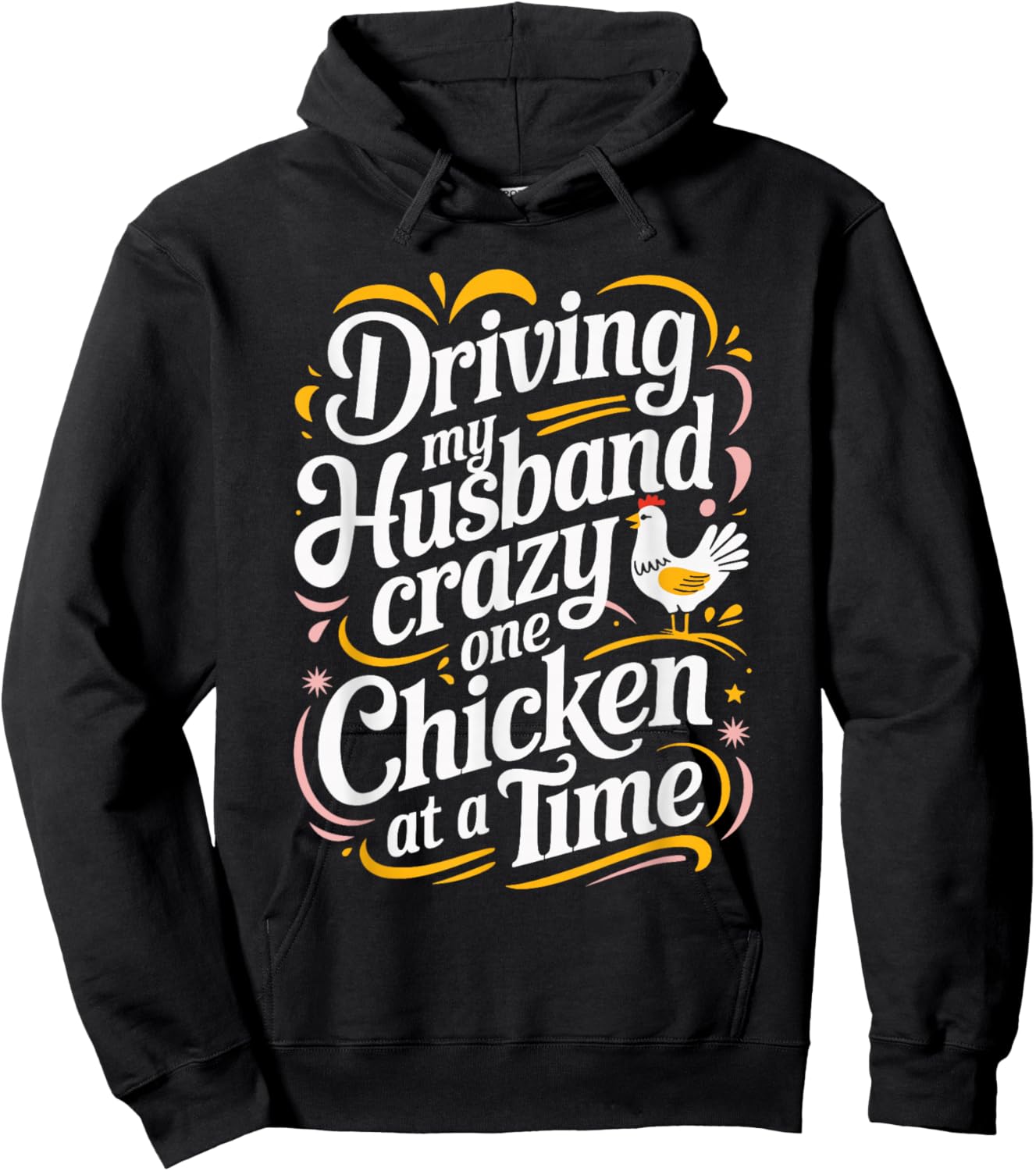 Driving My Husband Crazy One Chicken At A Time Hoodie - Hoodie | Black