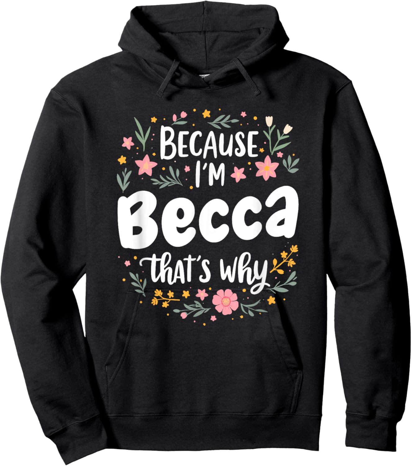Women Because I'm Becca That's Why Woman Hoodie - Hoodie | Black