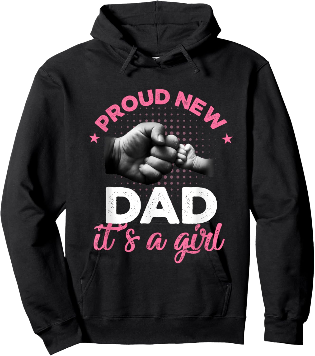 Proud New Dad It's A Girl Shirt Promoted To Daddy Hoodie - Hoodie | Black