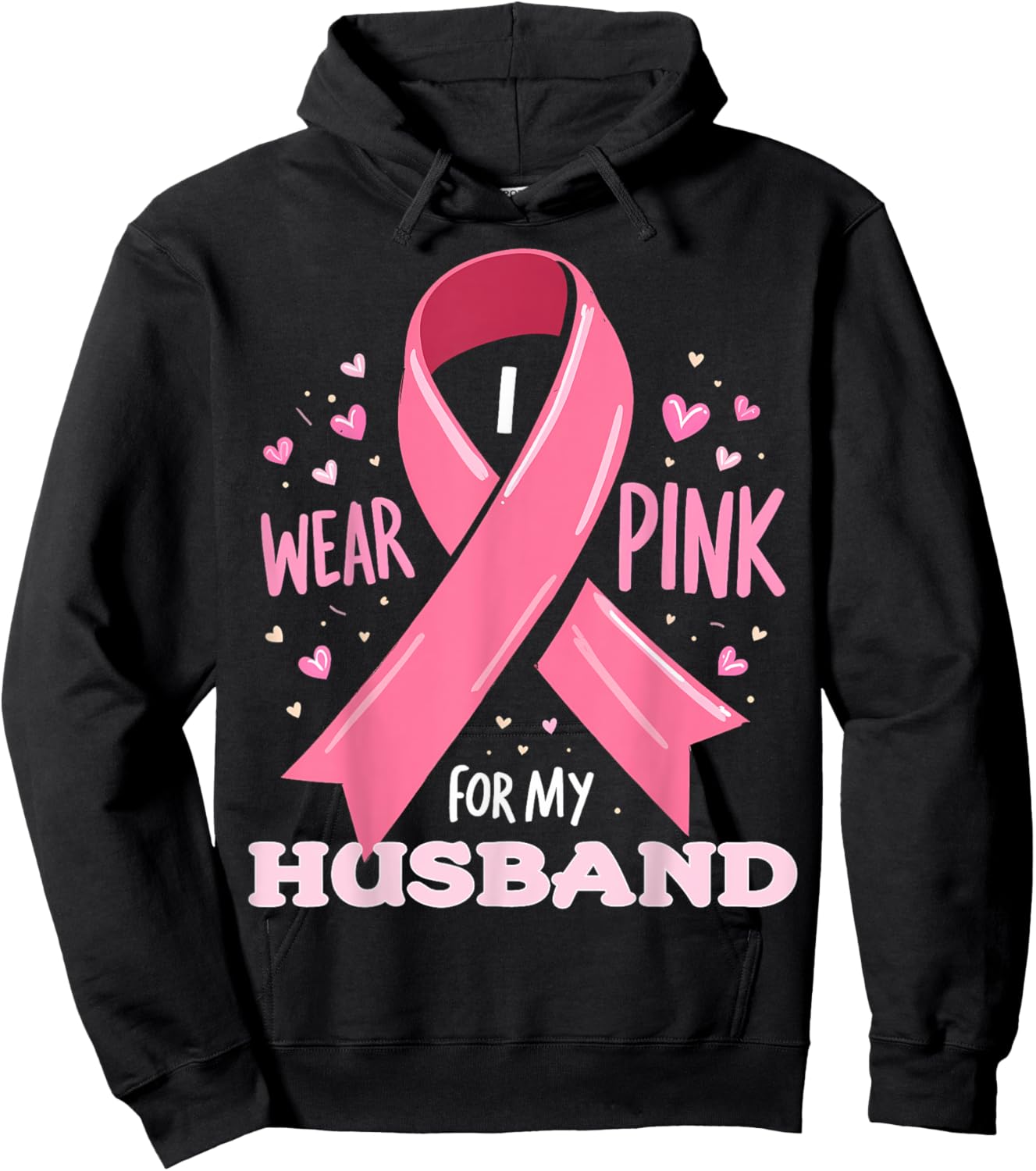 I Wear Pink For My Husband Cancer Support Awareness Hoodie - Hoodie | Black