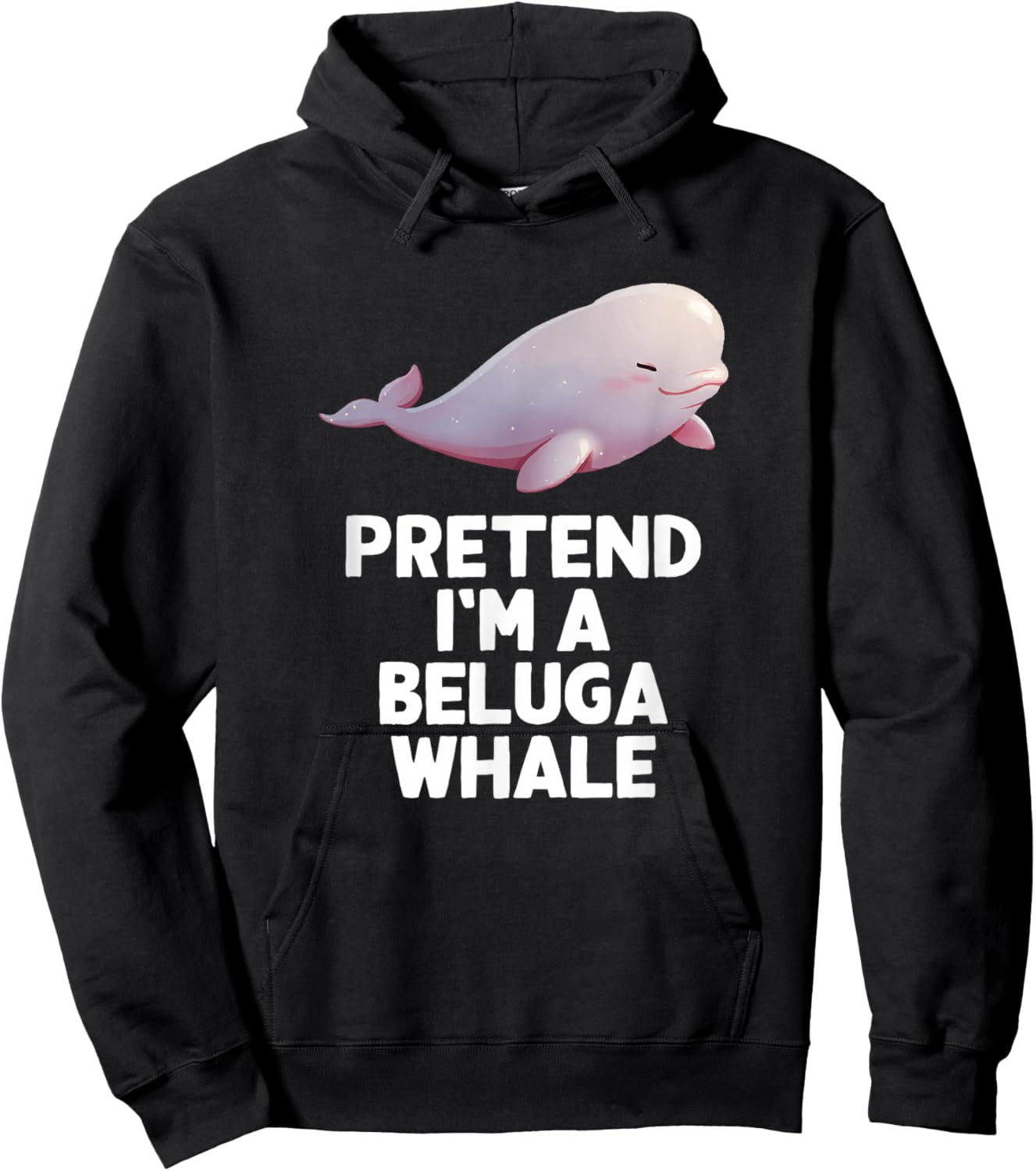 Easy Pretend I'm A Beluga Whale Costume Halloween Funny Hoodie - Hoodie | Black