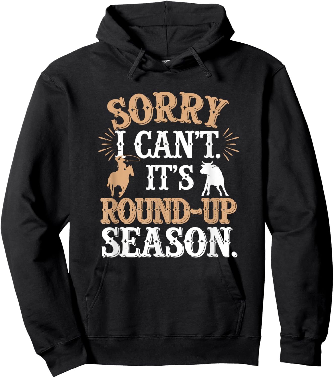 I Can't It's Round-Up Season, Cattle Farmer Hoodie - Hoodie | Black