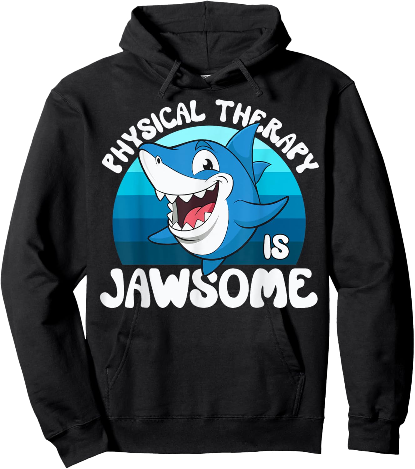 Physical Therapy is Jawsome Funny Sea Shark Lover Hoodie - Hoodie | Black