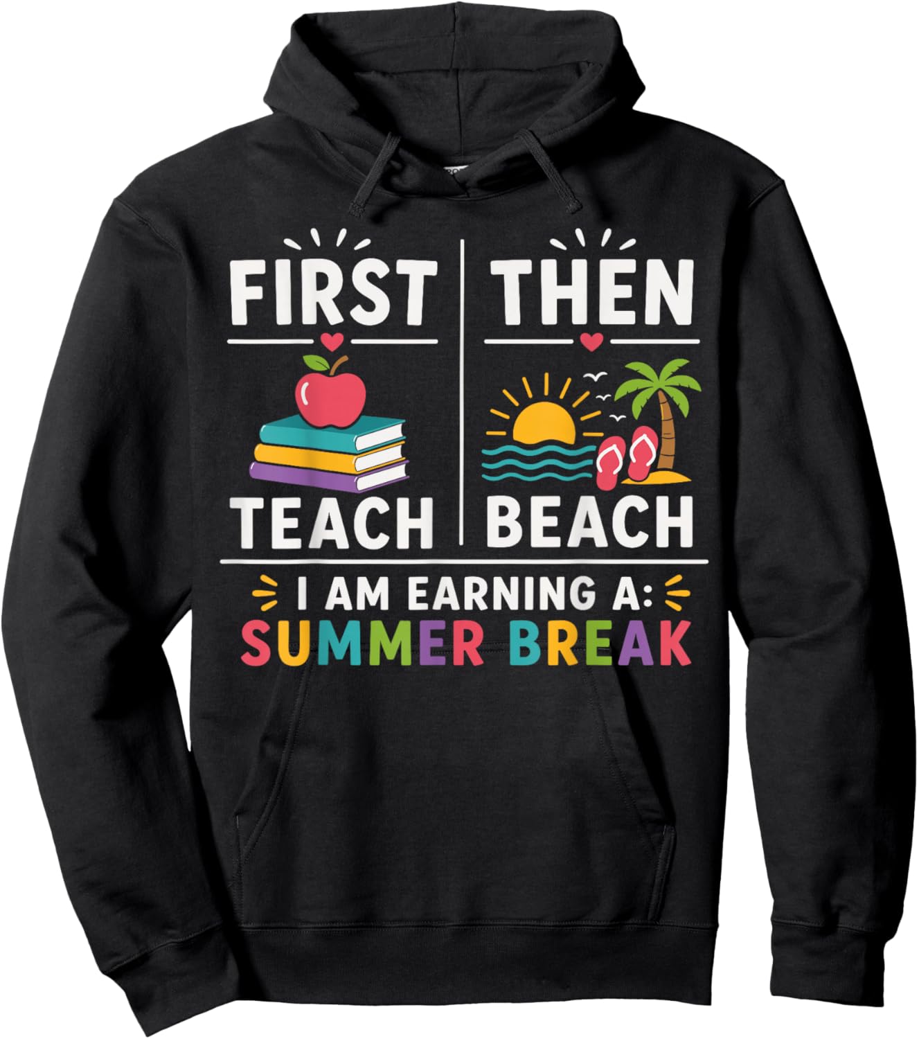 First Then Teach Then Beach Funny Teacher Summer Break Hoodie - Hoodie | Black