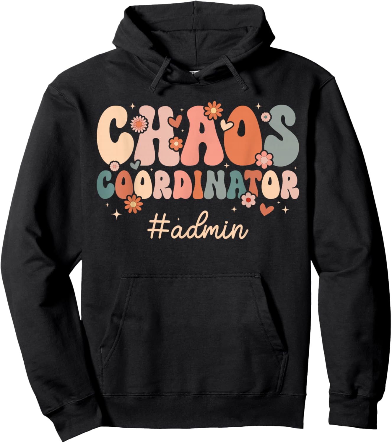 Chaos Coordinator School Admin School Administrator Hoodie - Hoodie | Black