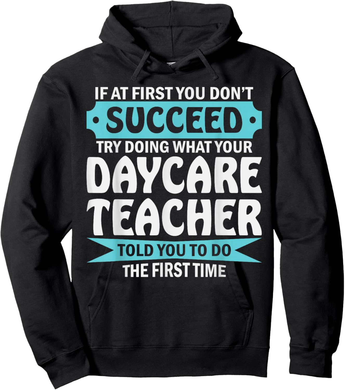 Daycare Teacher Wisdom Funny Educator Quote Hoodie - Hoodie | Black