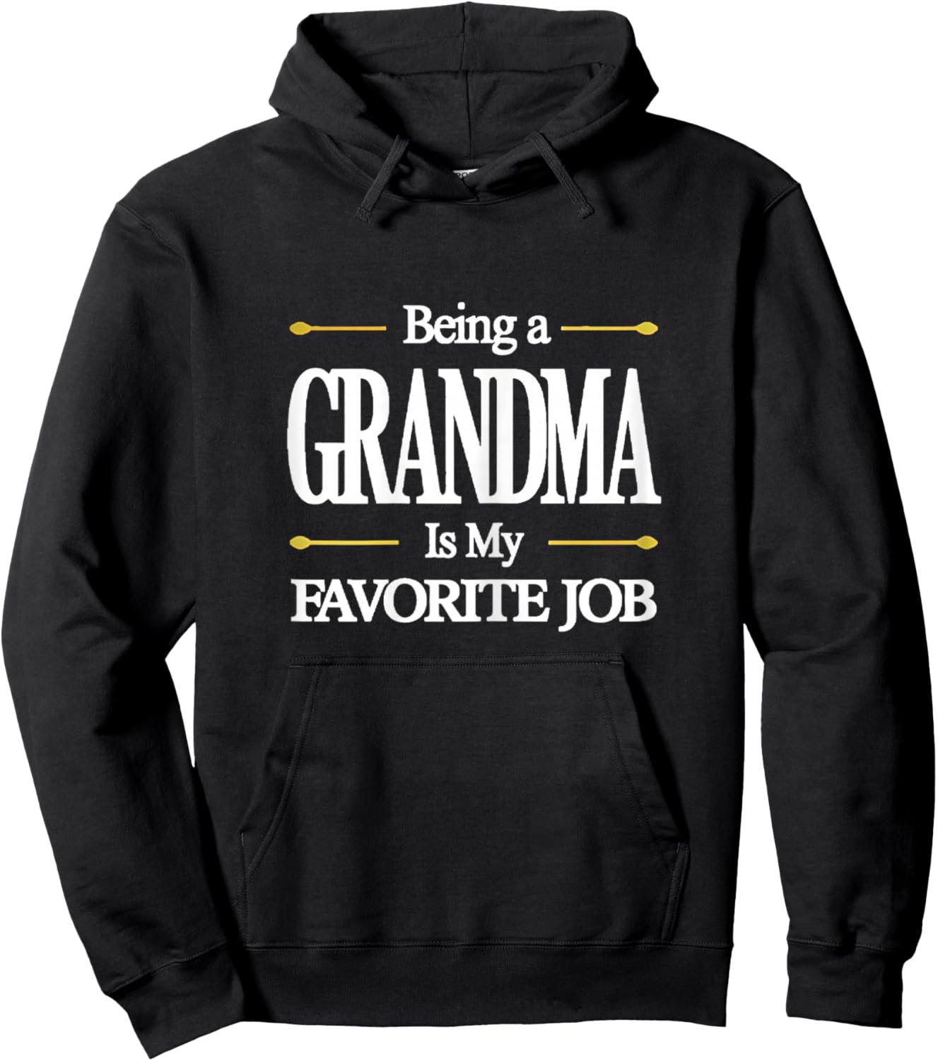 Being A Grandma is My Favorite Job Funny Grandma Gifts Hoodie - Hoodie | Black