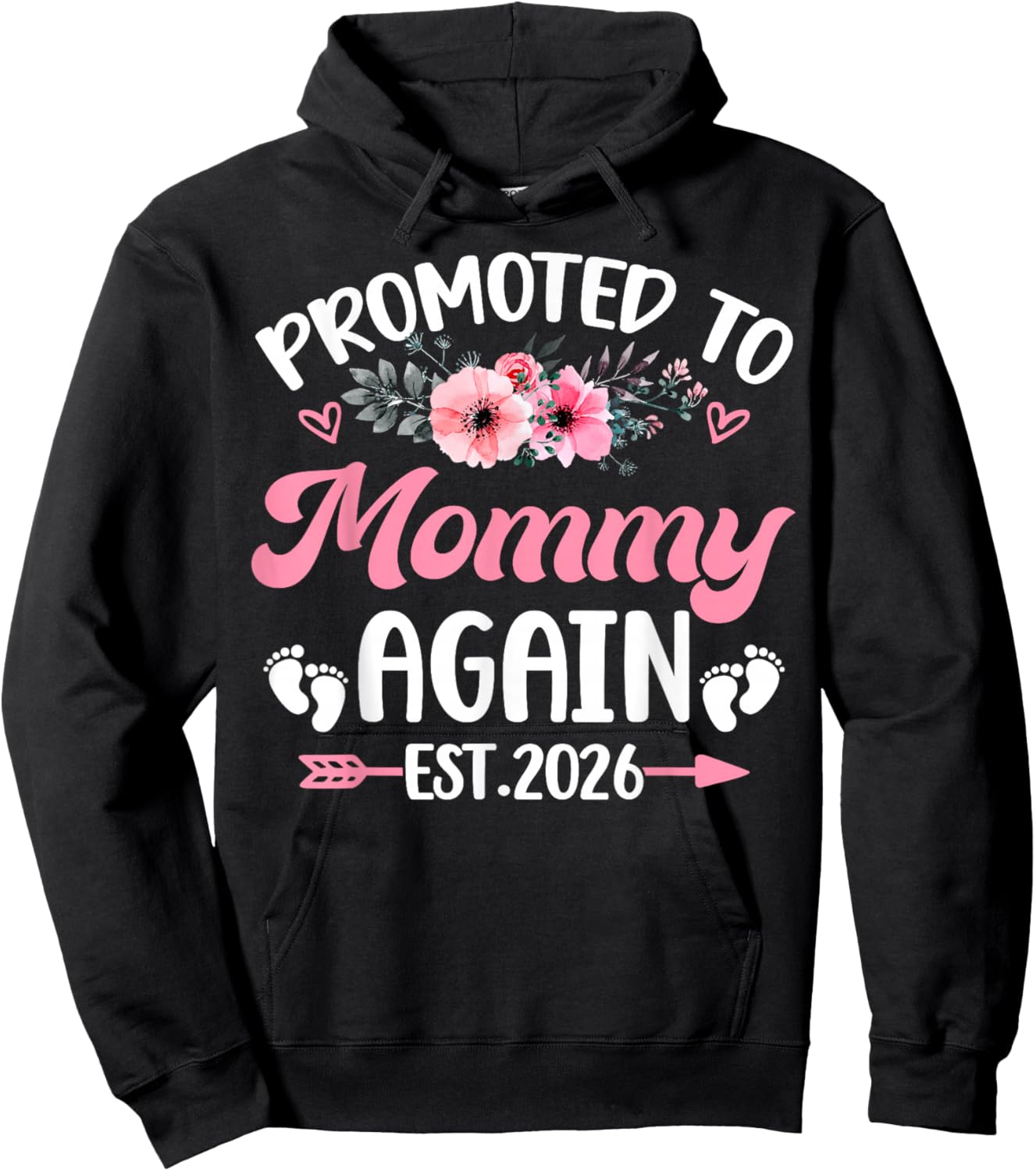 Promoted to Mommy Again Est 2026 Florals Pregnancy New Baby Hoodie - Hoodie | Black